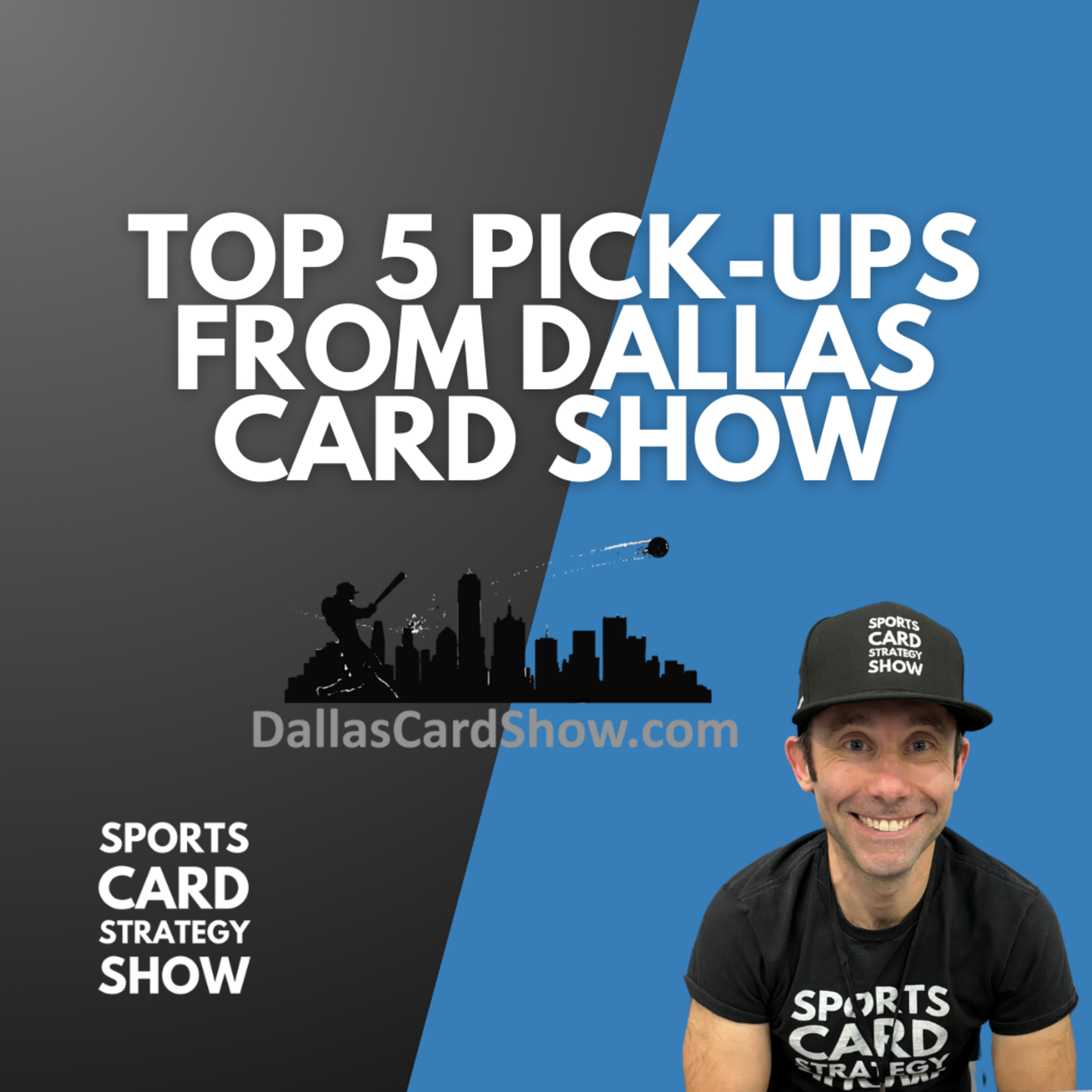 Top 5 Pick-Ups From The Dallas Card Show! episode artwork