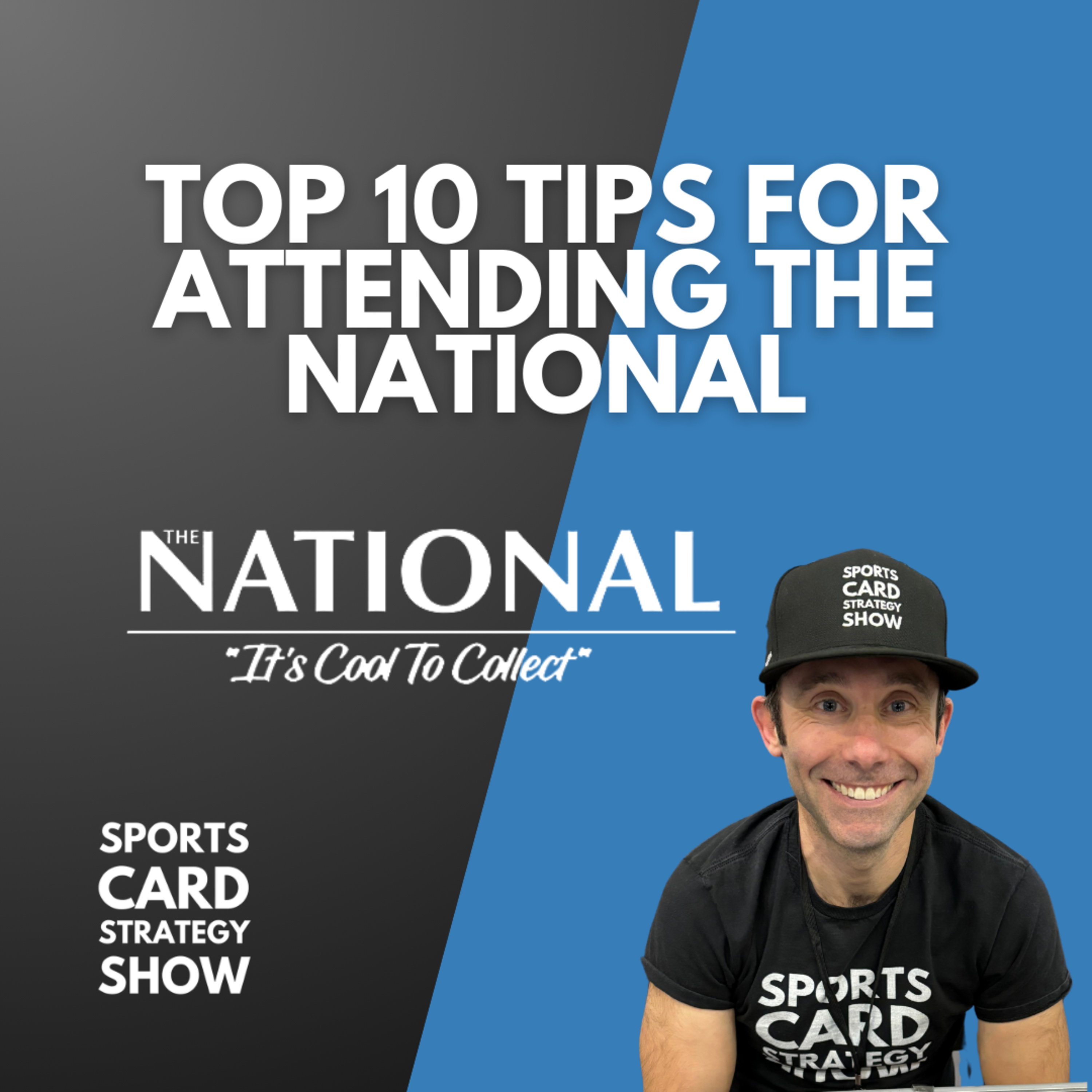 Top 10 Tips For Attending The National Sports Collectors Convention - Sports Card Strategy Show episode artwork