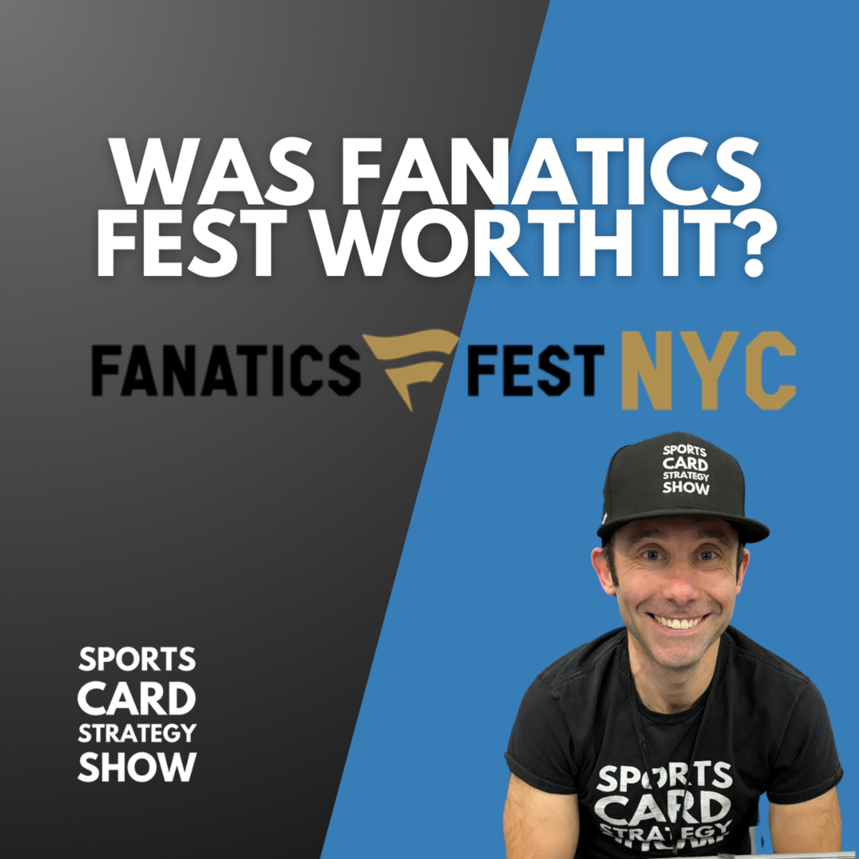 Fanatics Fest Recap: Was Fanatics Fest Worth It? Top 5 Cards To Buy Raw and Grade episode artwork