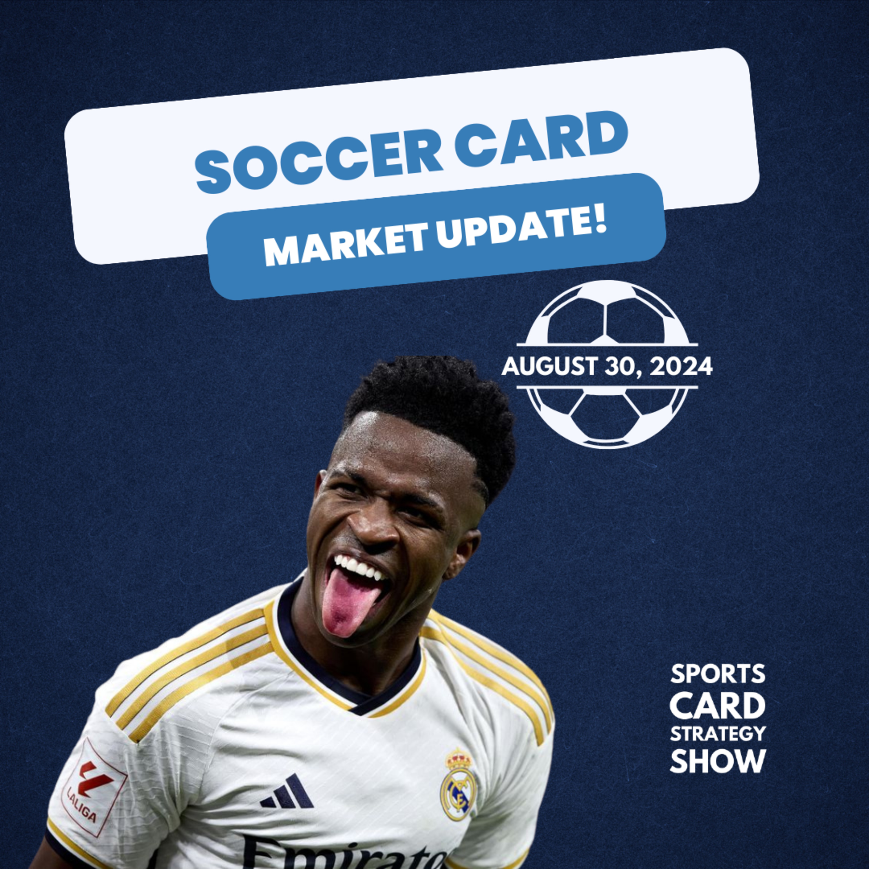 Soccer Card Market Update: Friday, August 30, 2024 episode artwork