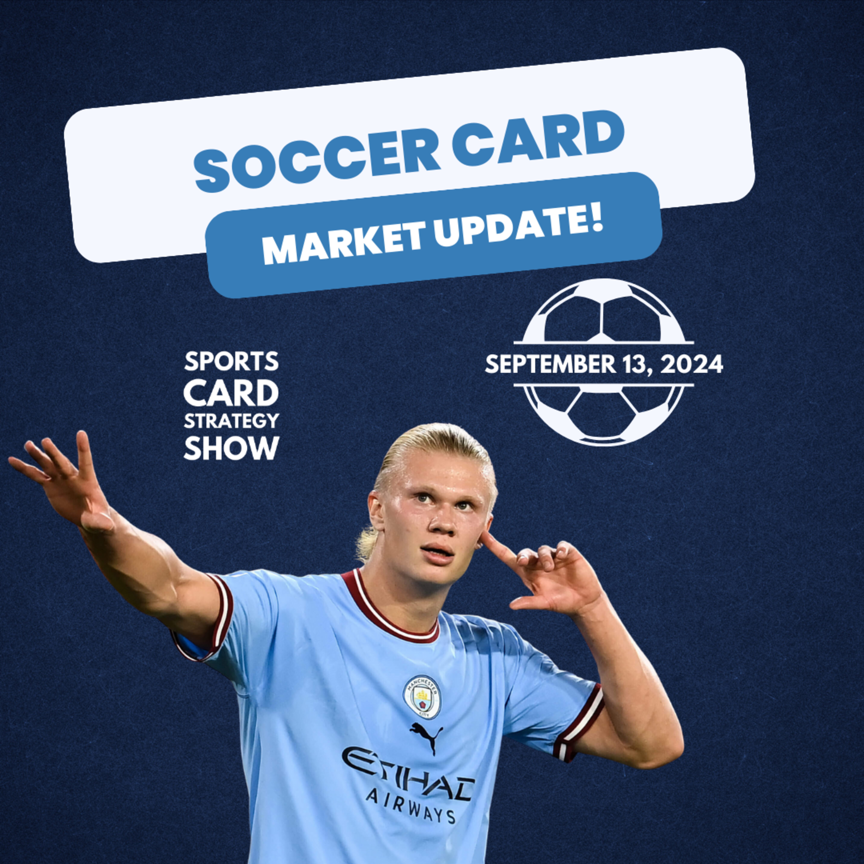 Soccer Card Market Update: Friday, September 13, 2024 episode artwork