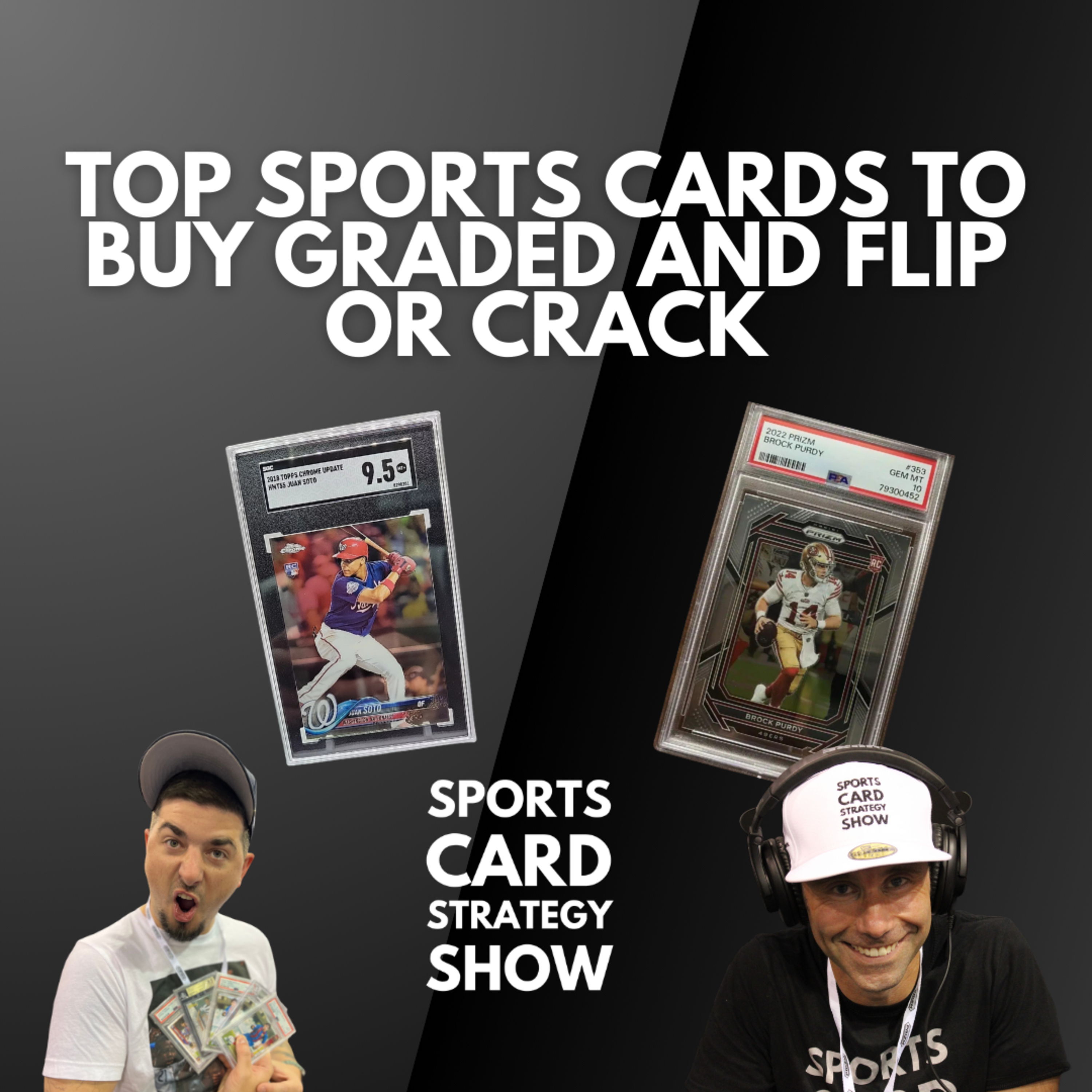 Top Sports Cards To Buy Graded & Flip Or Crack & Sell Raw! PSA & GameStop! Cards To Hold Until 2025? episode artwork