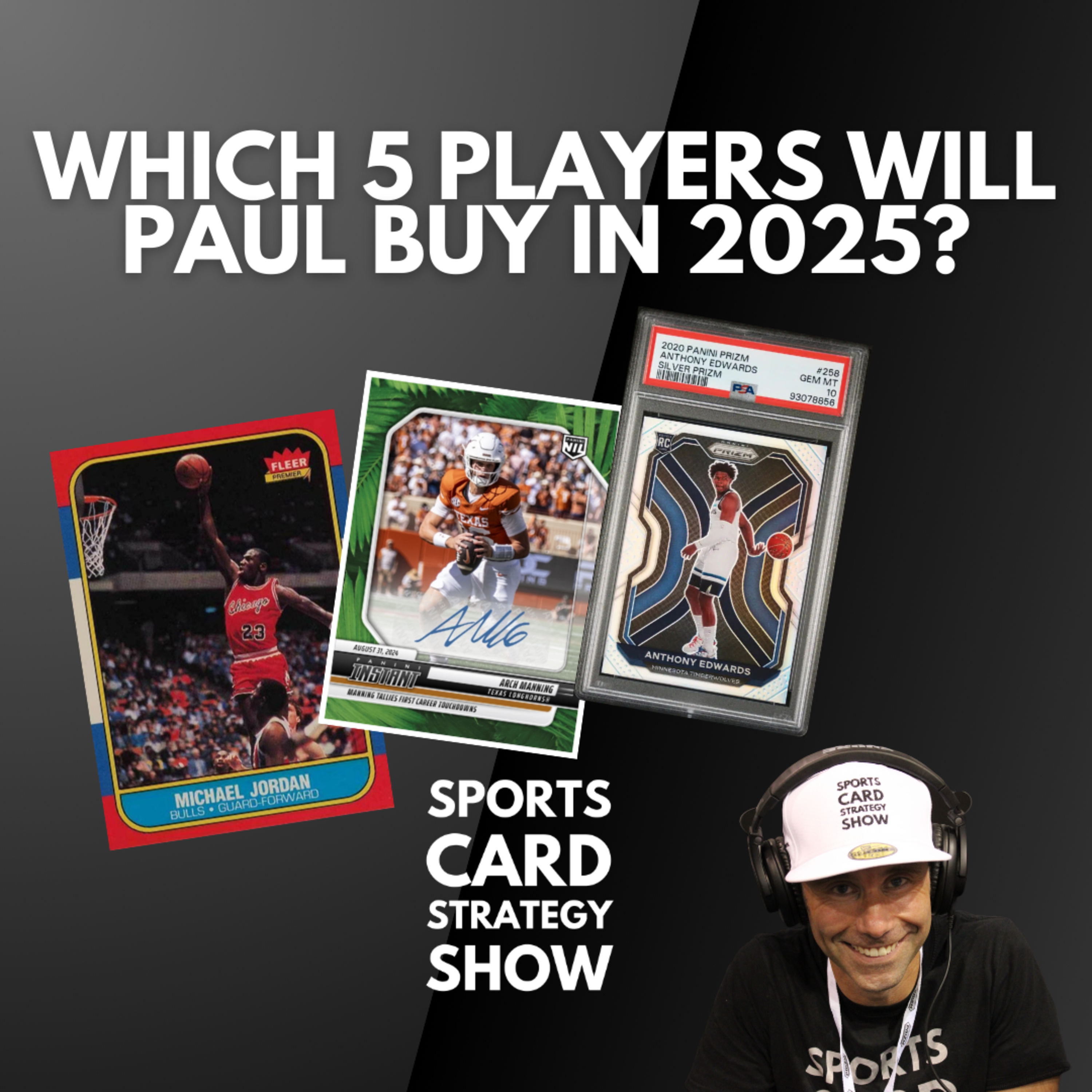 Paul Reveals The 5 Players He’ll Buy And Flip In 2025: Sports Card Strategy & Investing episode artwork