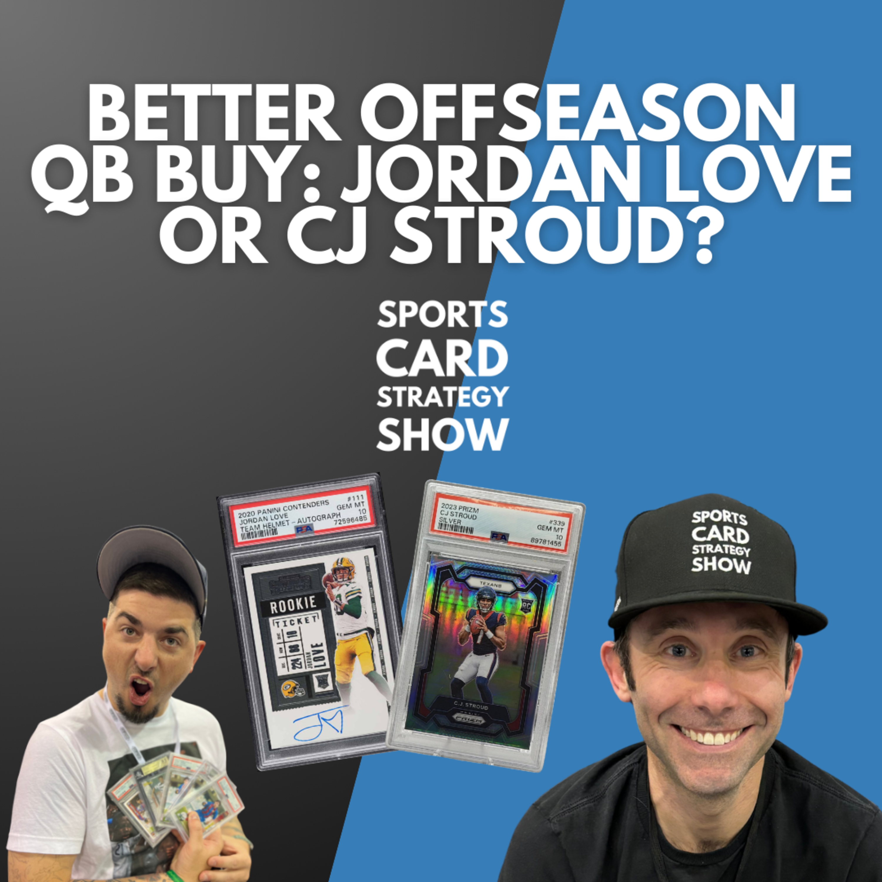 Better Off-Season QB Sports Card Buys: Jordan Love Or CJ Stroud?