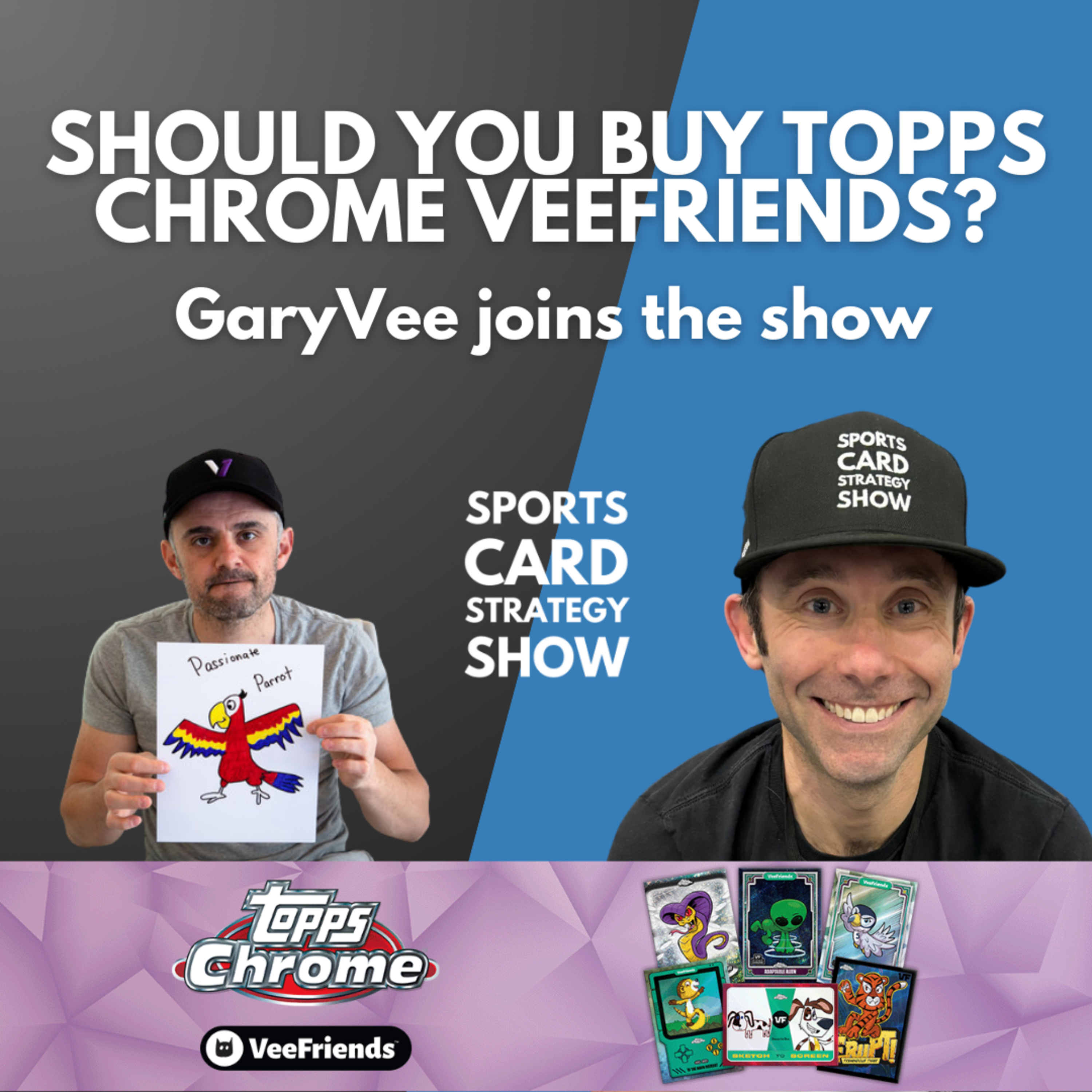 Should You Buy Topps Chrome VeeFriends? GaryVee Joins The Sports Card Strategy Show