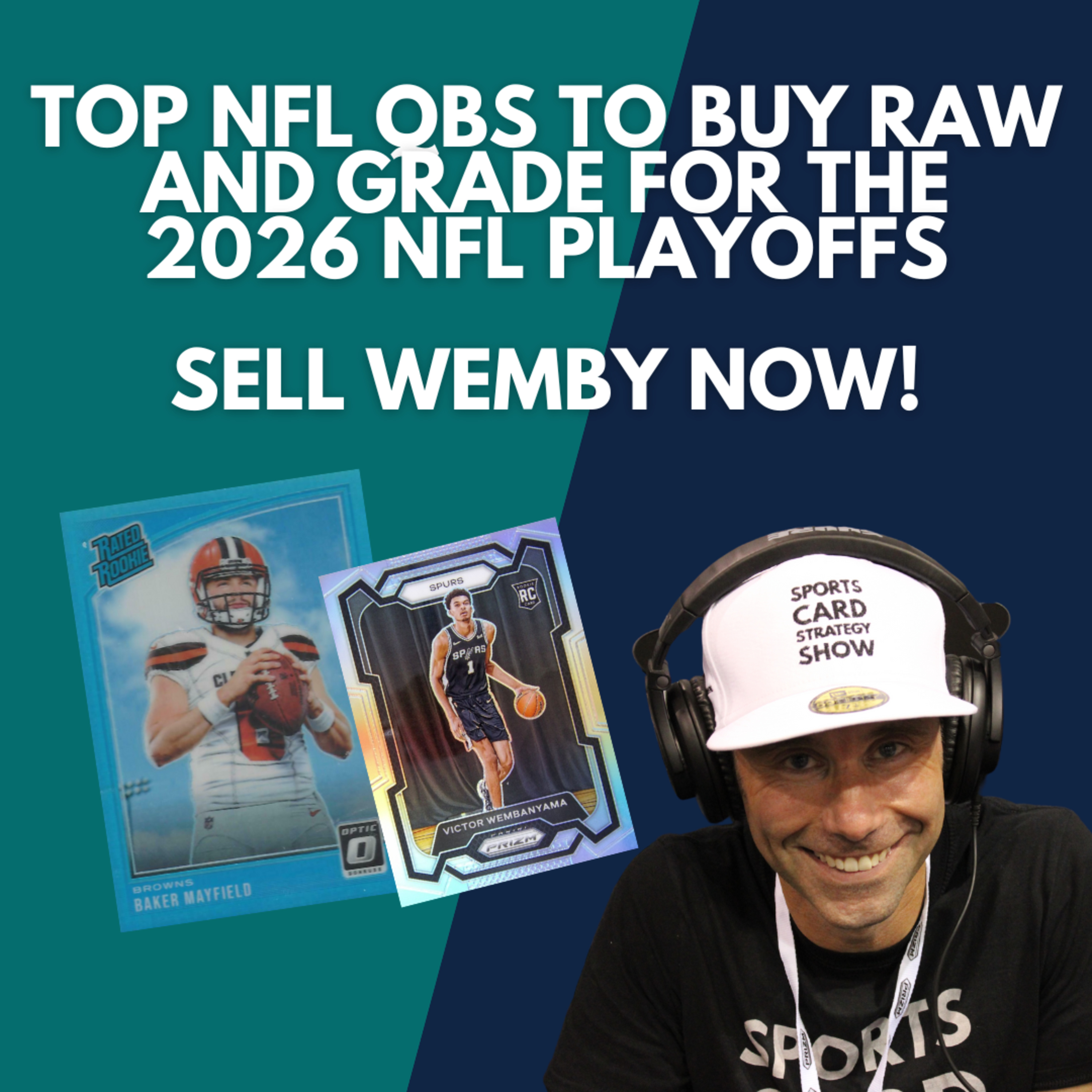 Top NFL QB Sports Cards to Buy Raw and Grade for the 2026 NFL Playoffs SELL WEMBY NOW!