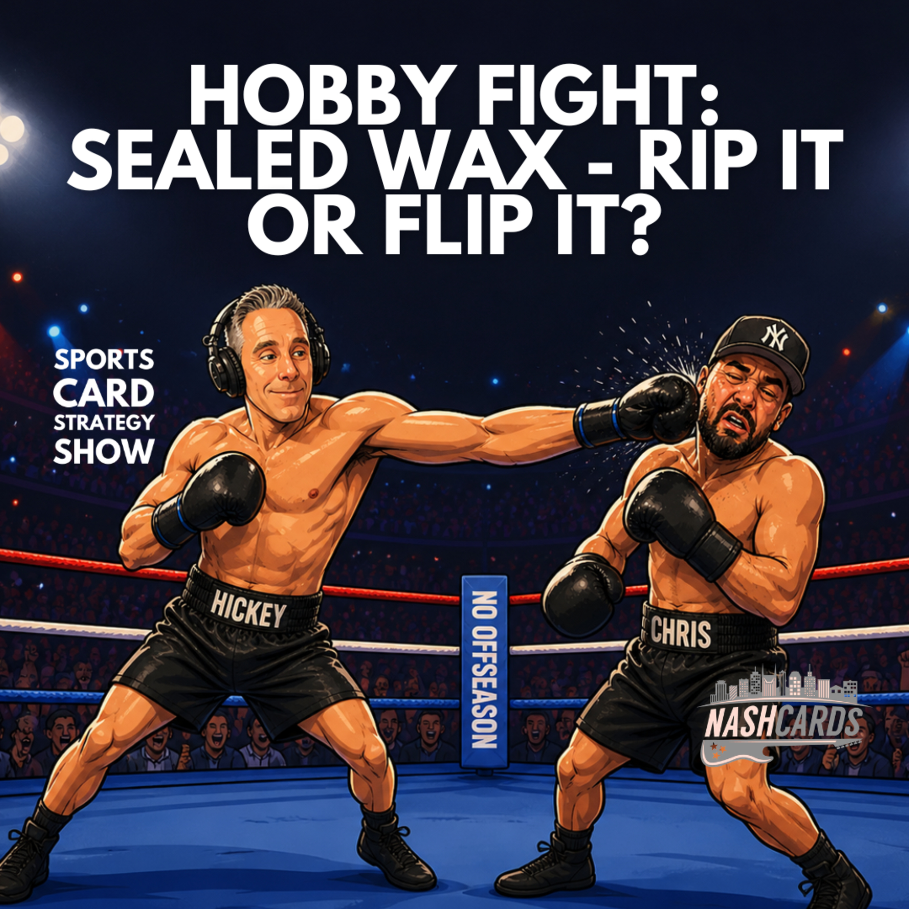 Sports Card Hobby Fight: Paul vs. Chris from NashCards - Sports Card Sealed Wax: Rip It Or Flip It?