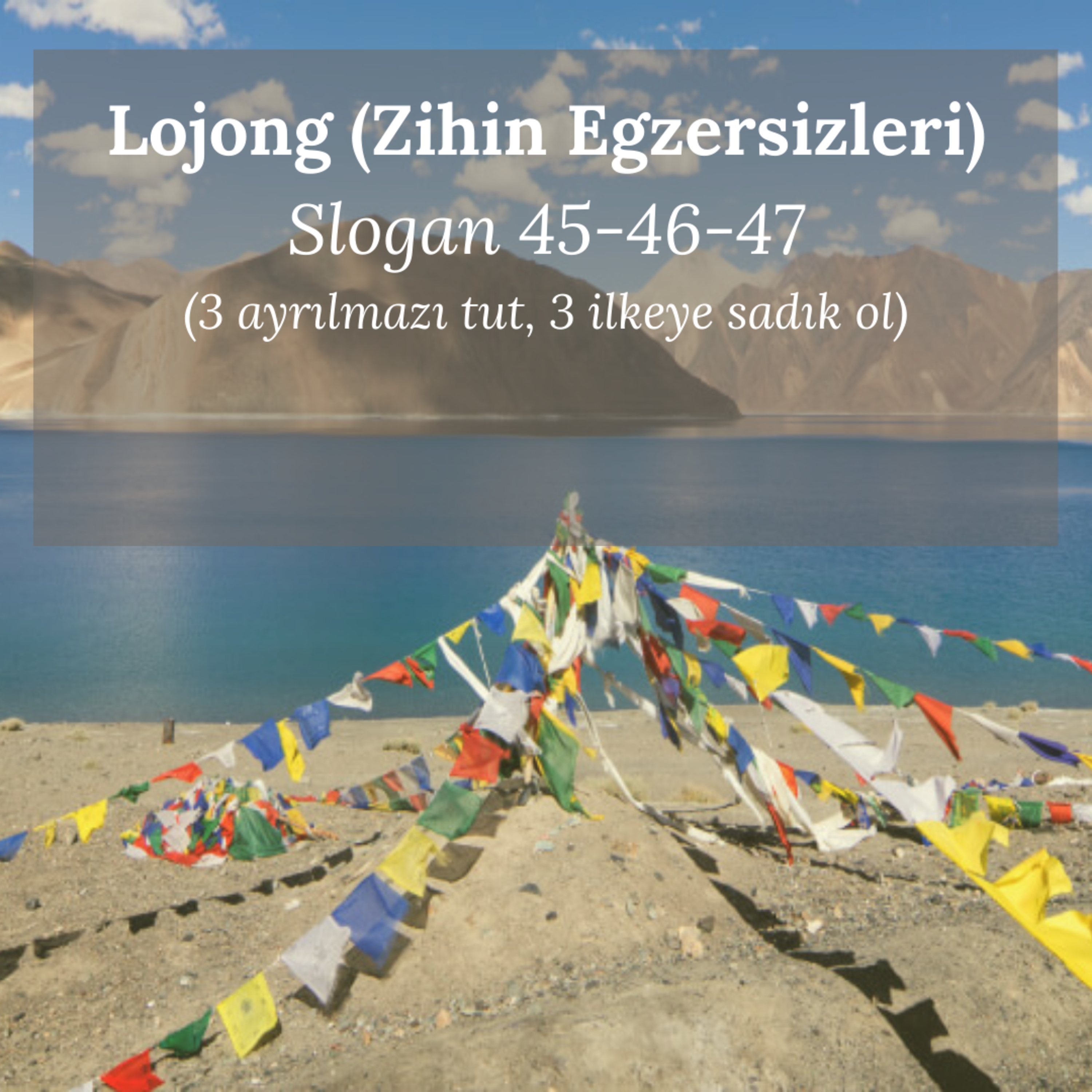 Lojong (Zihin Egzersizleri) Slogan-45-46-47: “3 ayrılmazı tut, 3 ilkeye sadık ol”