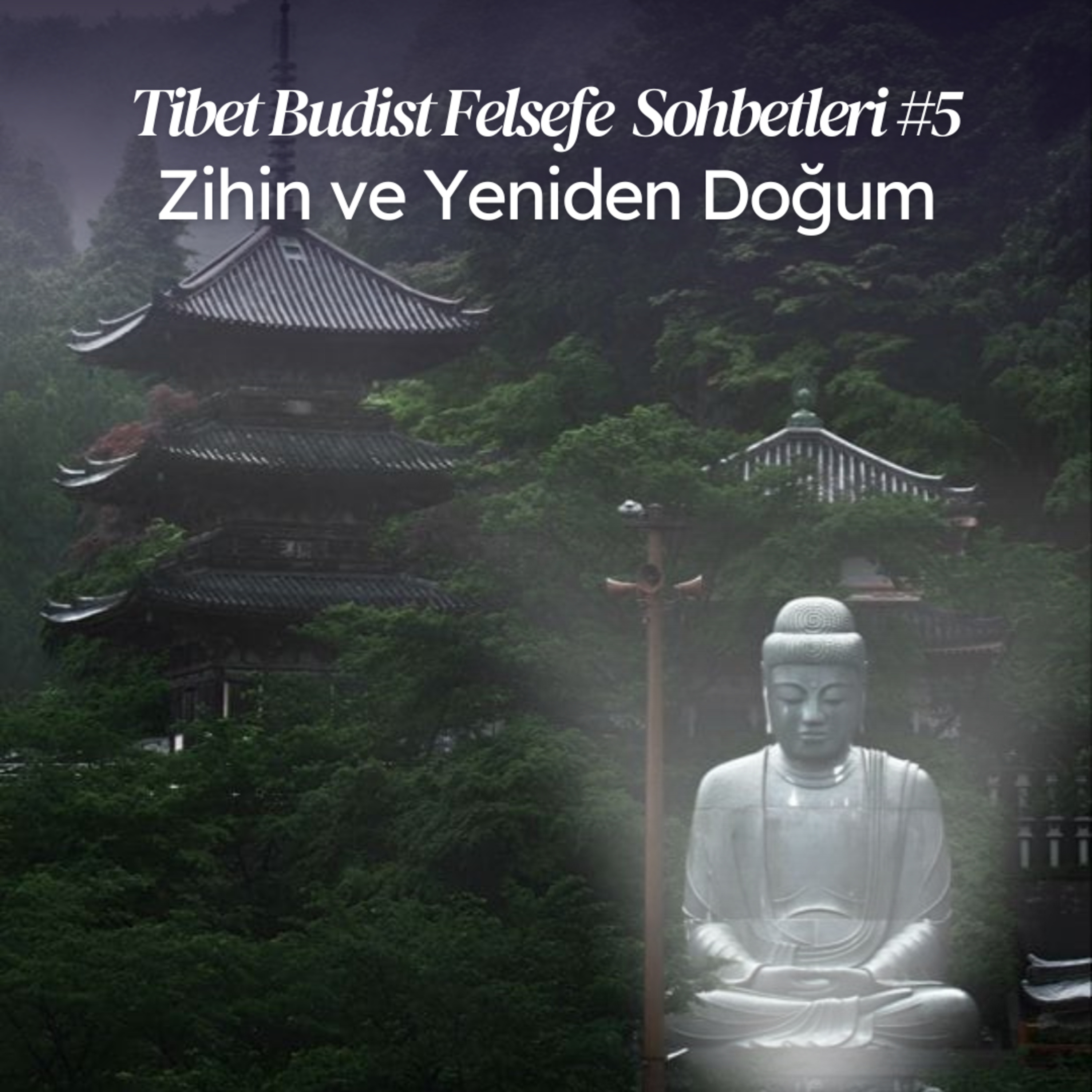Lam Rim - Sohbet 5 - Zihin ve Yeniden Doğum