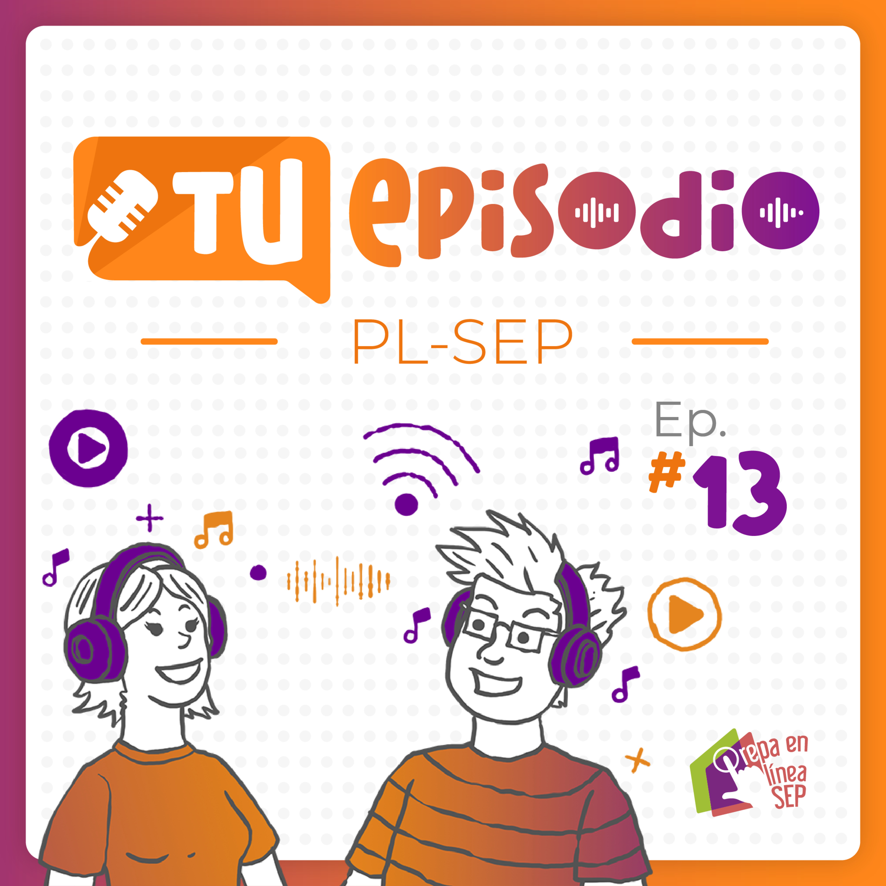🎙️¡Luces, cámara, PL-SEP! | Tu episodio PL-SEP | Ep. 13 episode artwork