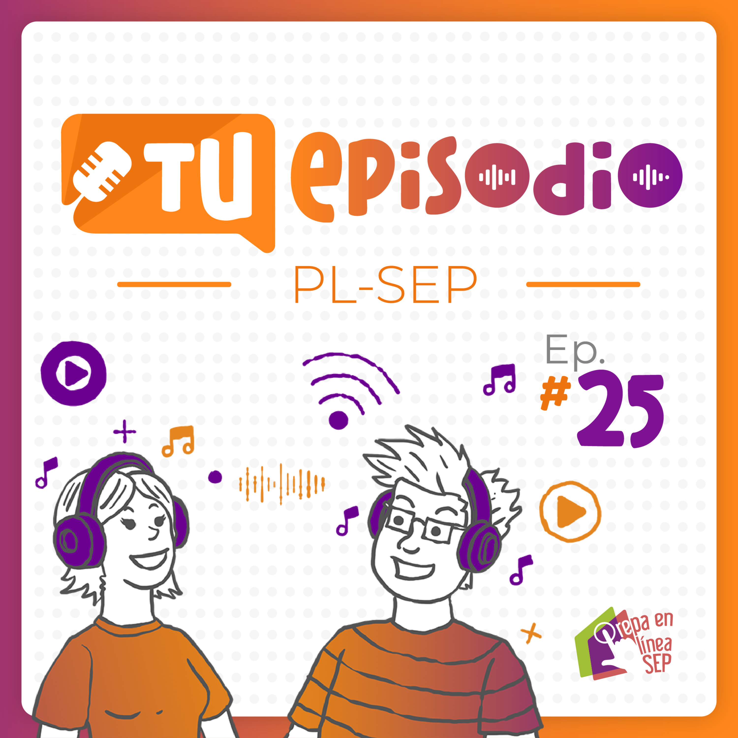 🎙️ Mi ceremonia de graduación de #PrepaEnLíneaSEP | Tu episodio PL-SEP | Ep. 25 episode artwork