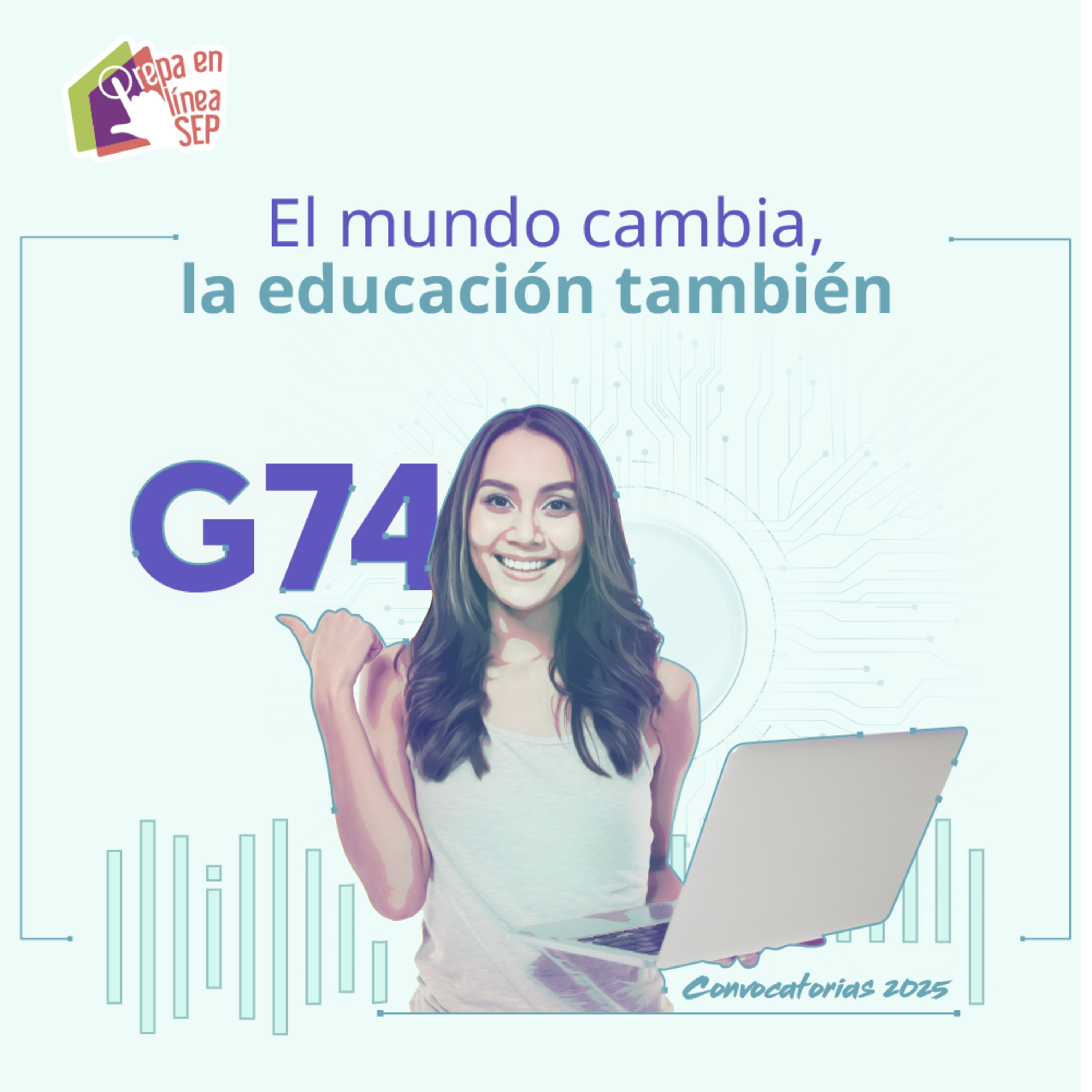 Convocatoria para Generación 74 | #PrepaEnLíneaSEP #VaContigo 🧑‍💻