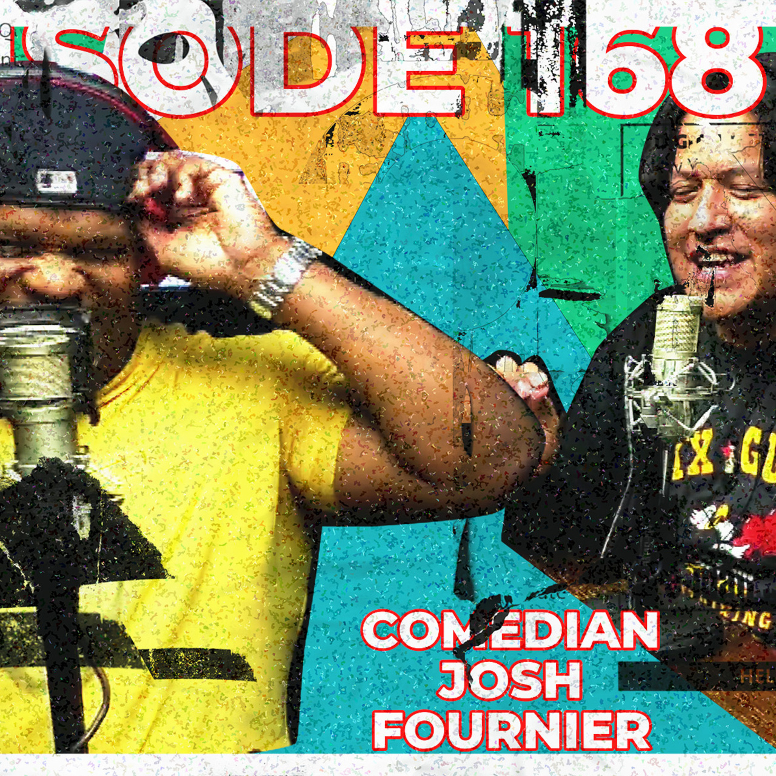 Episode 168 Comedian Josh Fournier - Coo Coo Kelly - The BS Show Podcast with Buck D & Sixx episode artwork
