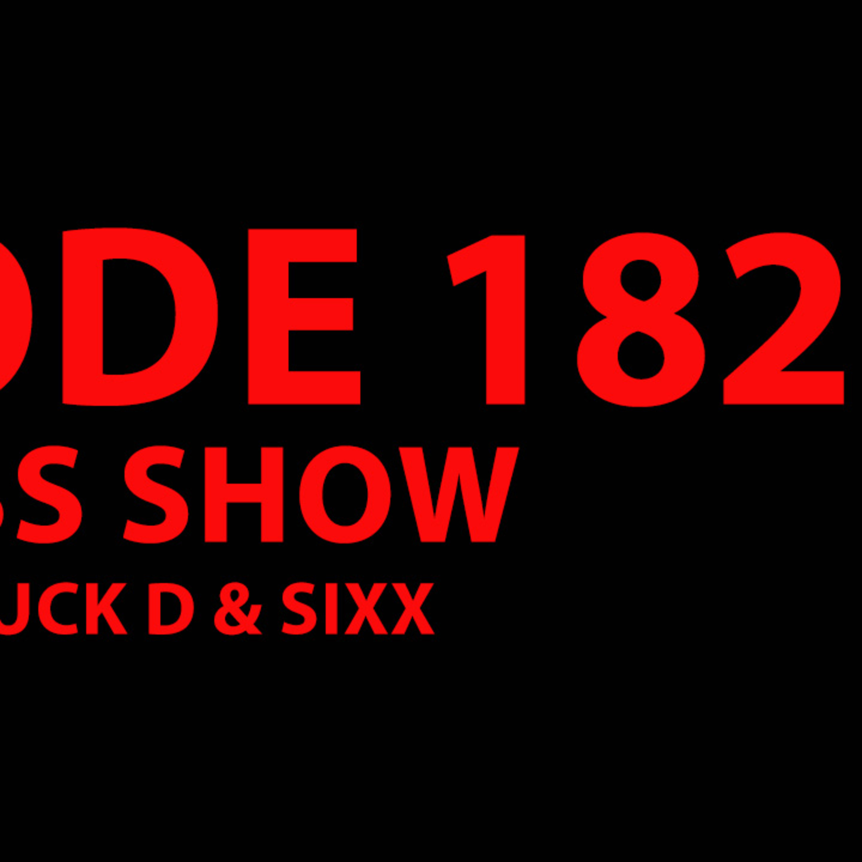 The BS Show Podcast with Buck D and Sixx