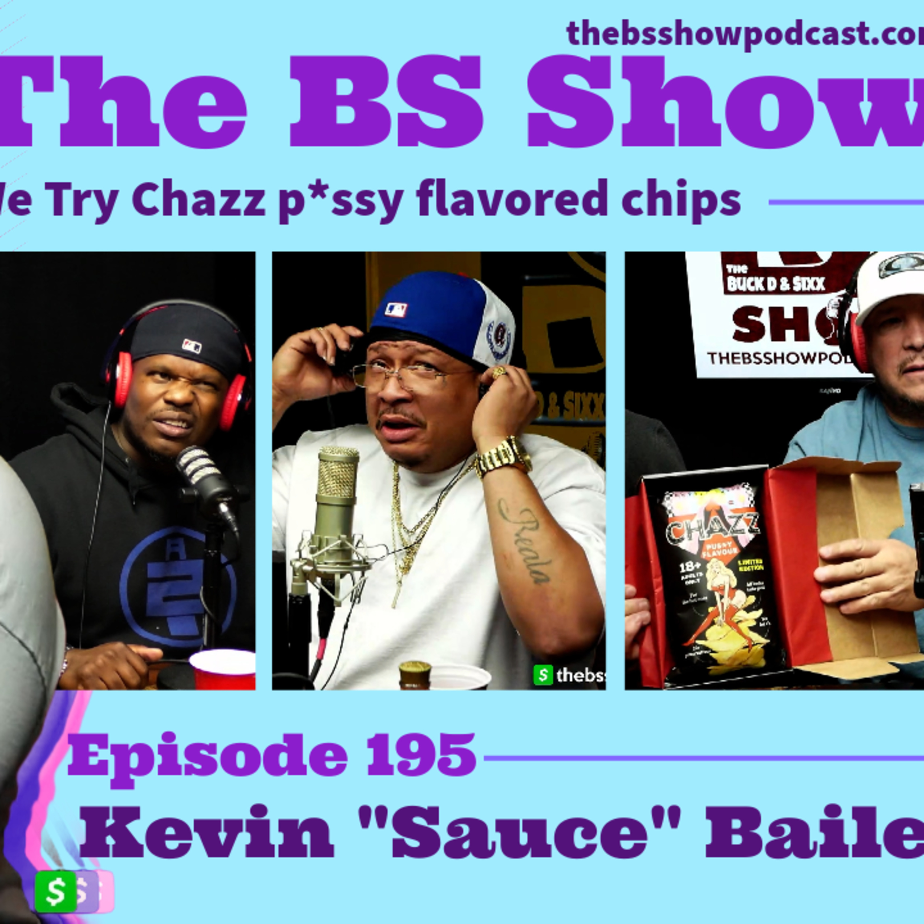 The BS Show Podcast with Buck D and Sixx