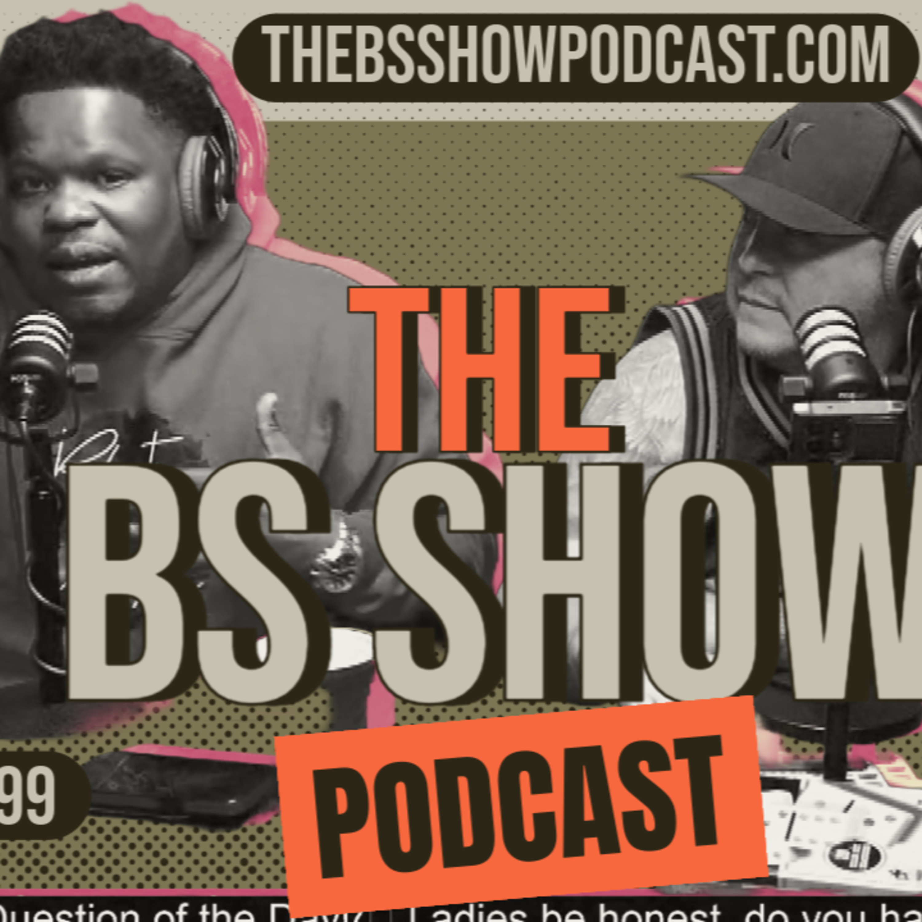 The BS Show Podcast with Buck D and Sixx