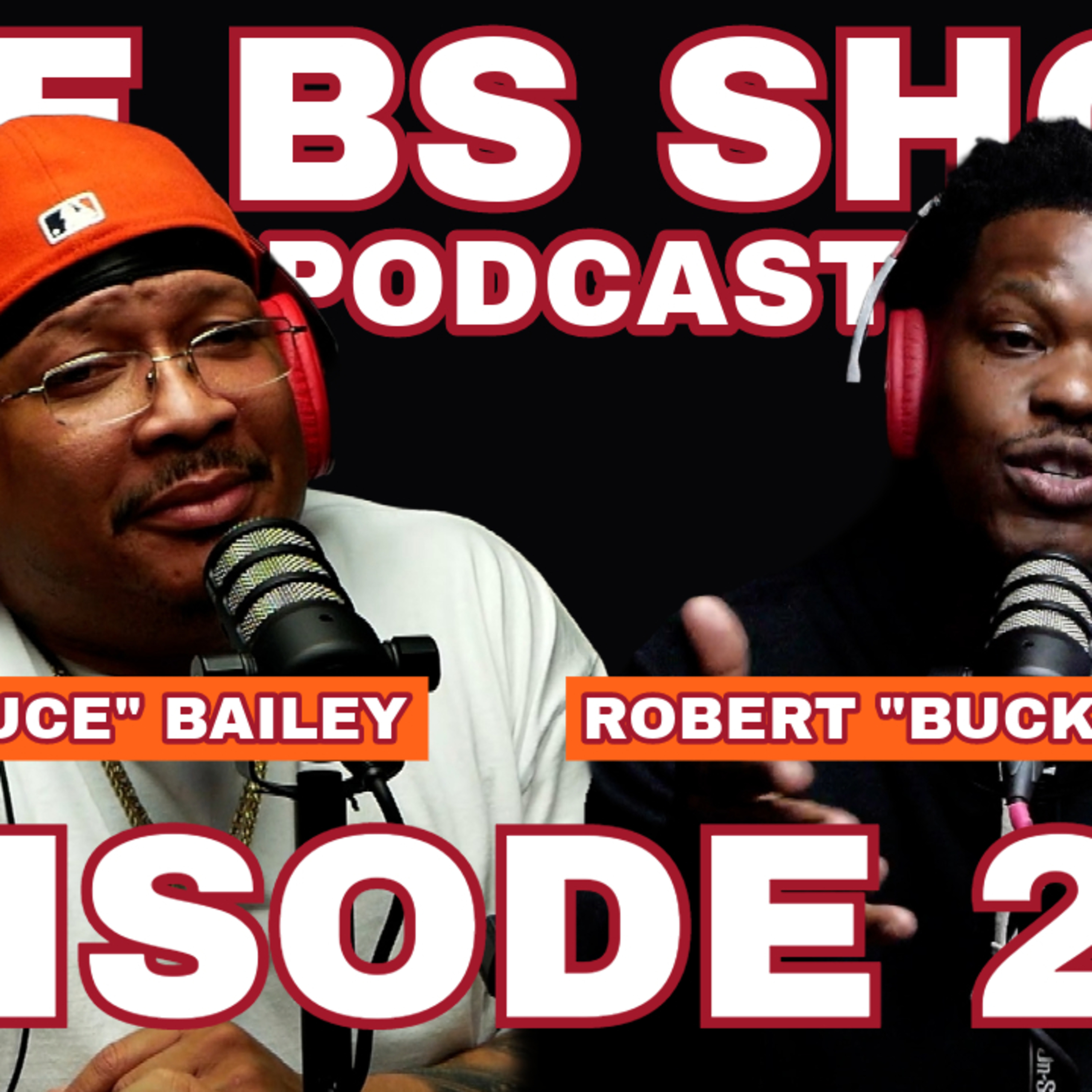 The BS Show Podcast with Buck D and Sixx