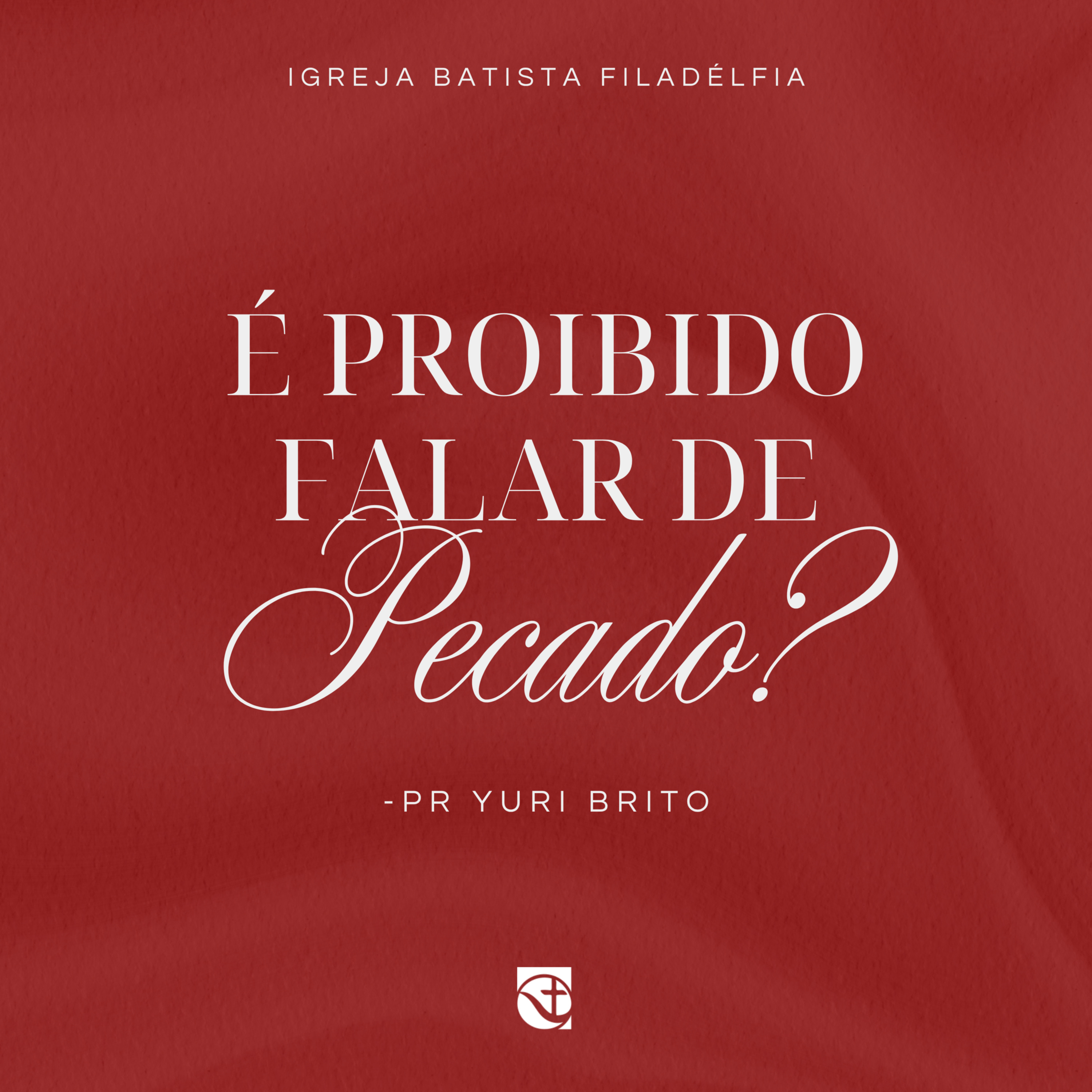 É proibido falar de pecado? Pr. Yuri Neyson