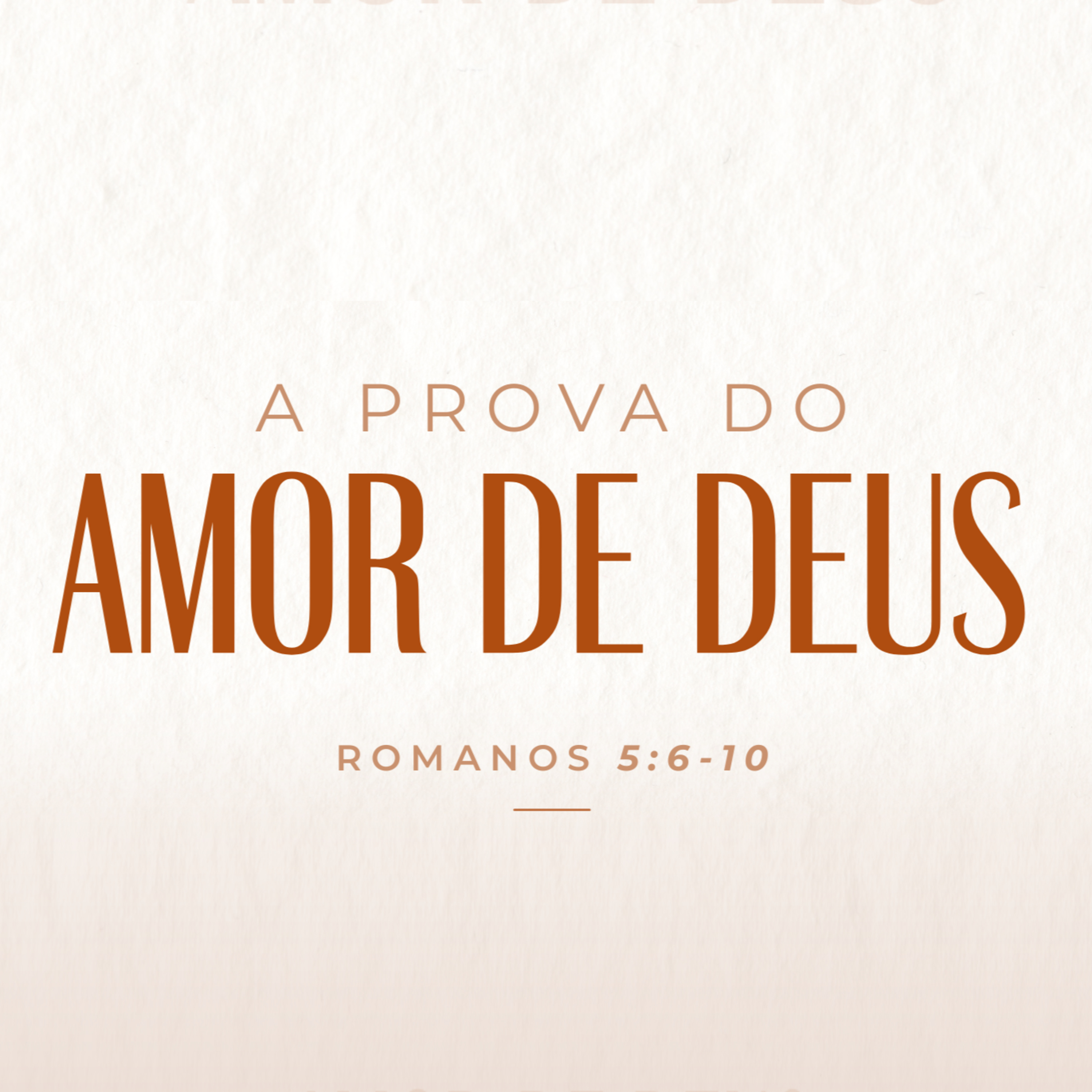 A Prova do Amor de Deus – Rm 5:6-10 - Pb. Bruno Mendes