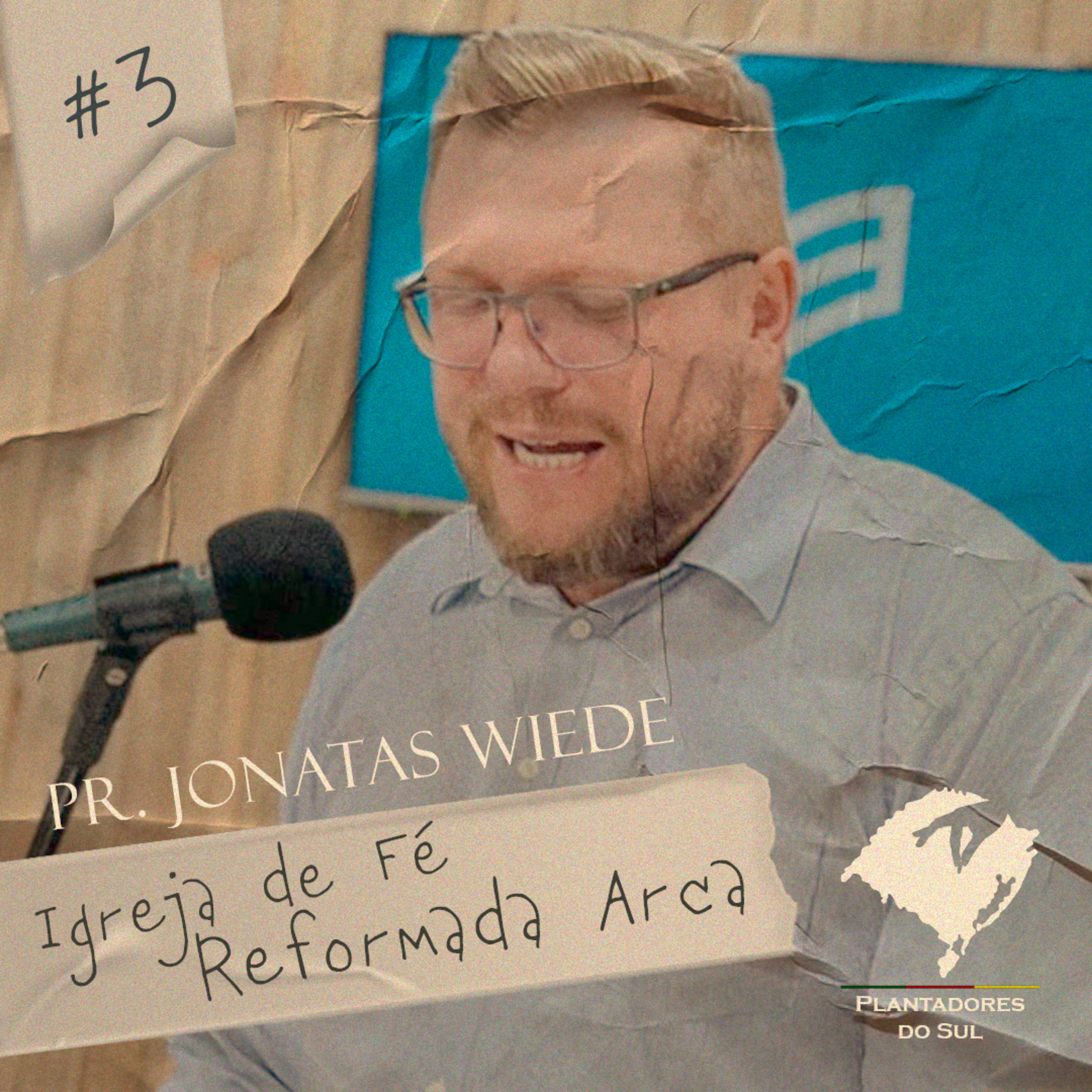 3 - Pr Jonatas Wiede - Igreja de Fé Reformada Arca episode artwork