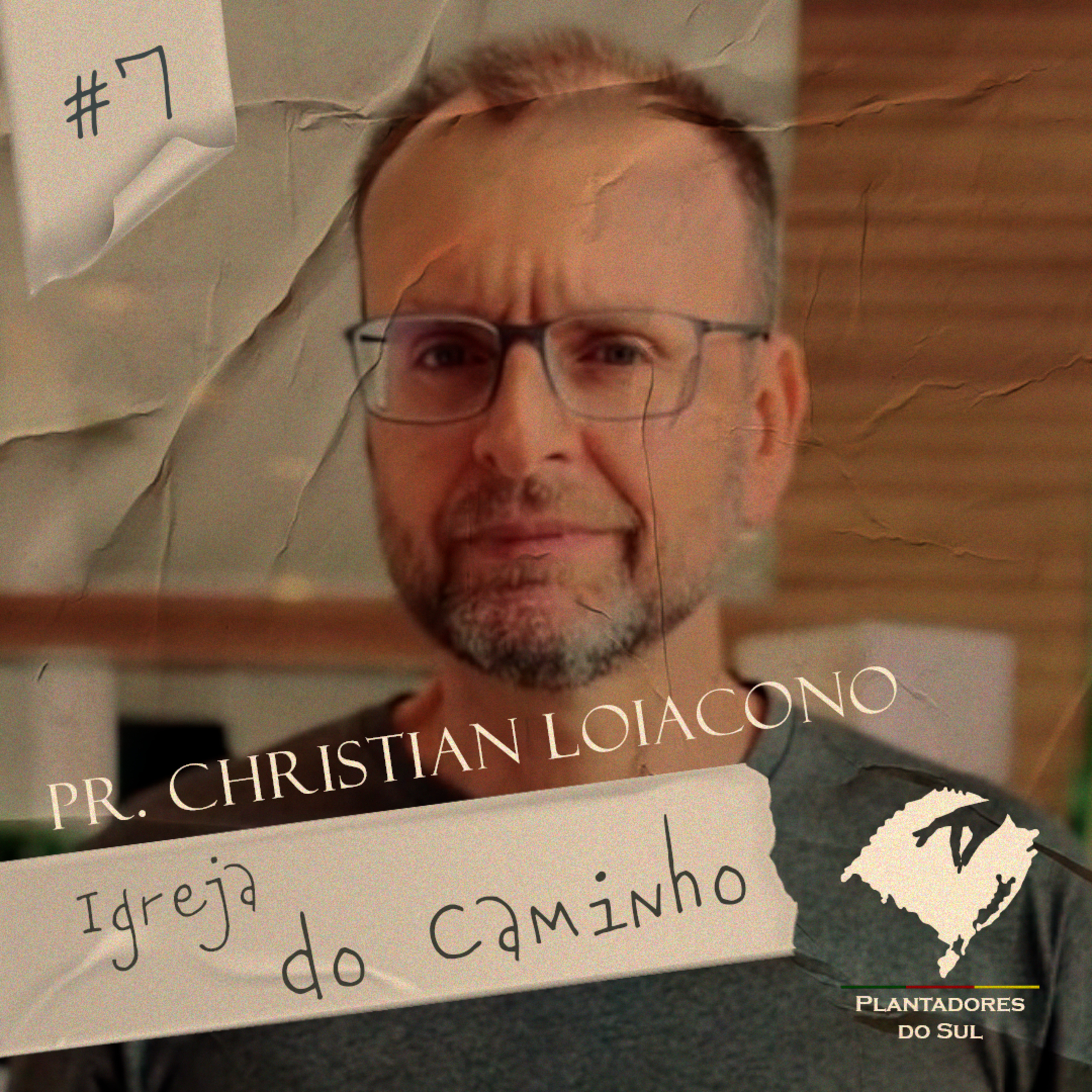 7- Pr Christian Lo Iacono - Igreja do Caminho episode artwork