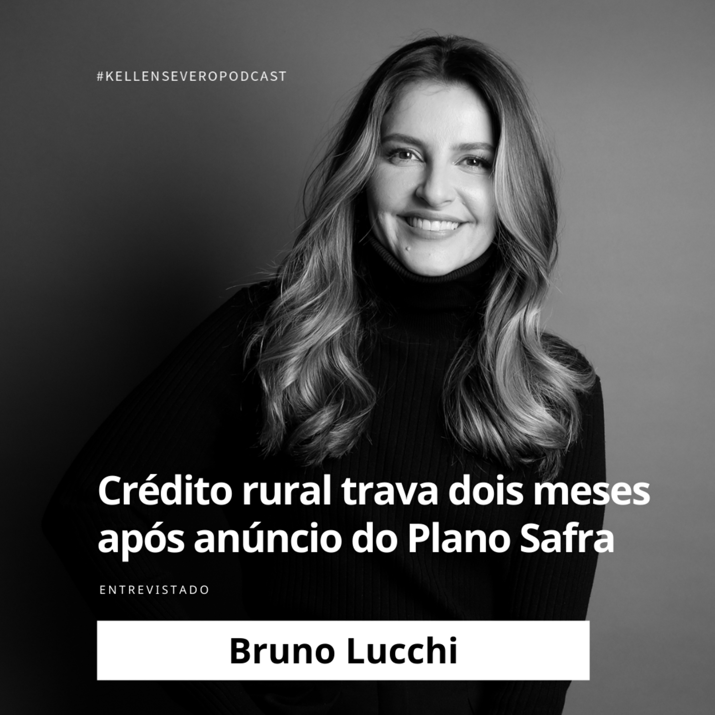 258. Crédito rural trava dois meses após anúncio do Plano Safra episode artwork
