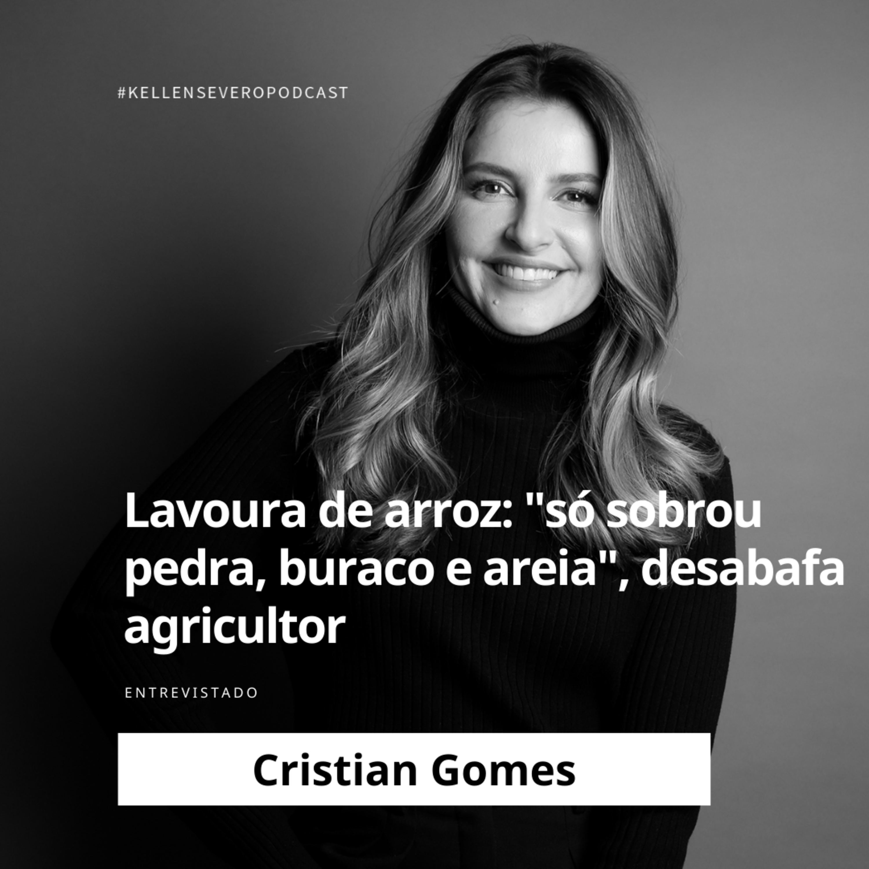398. "Só sobrou pedra, buraco e areia", desabafa agricultor sobre lavoura de arroz episode artwork