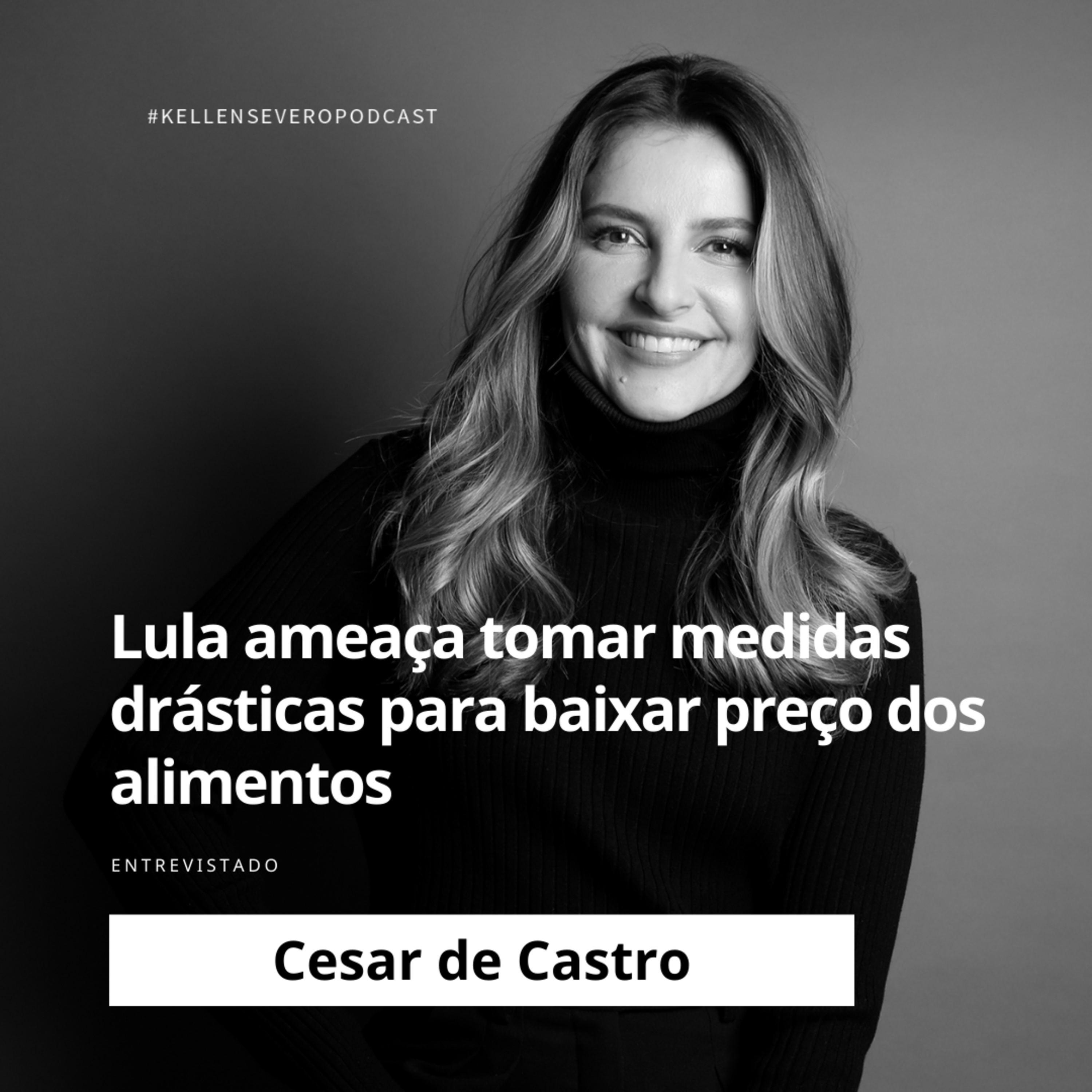 583. Lula ameaça tomar medidas drásticas para baixar preço dos alimentos episode artwork