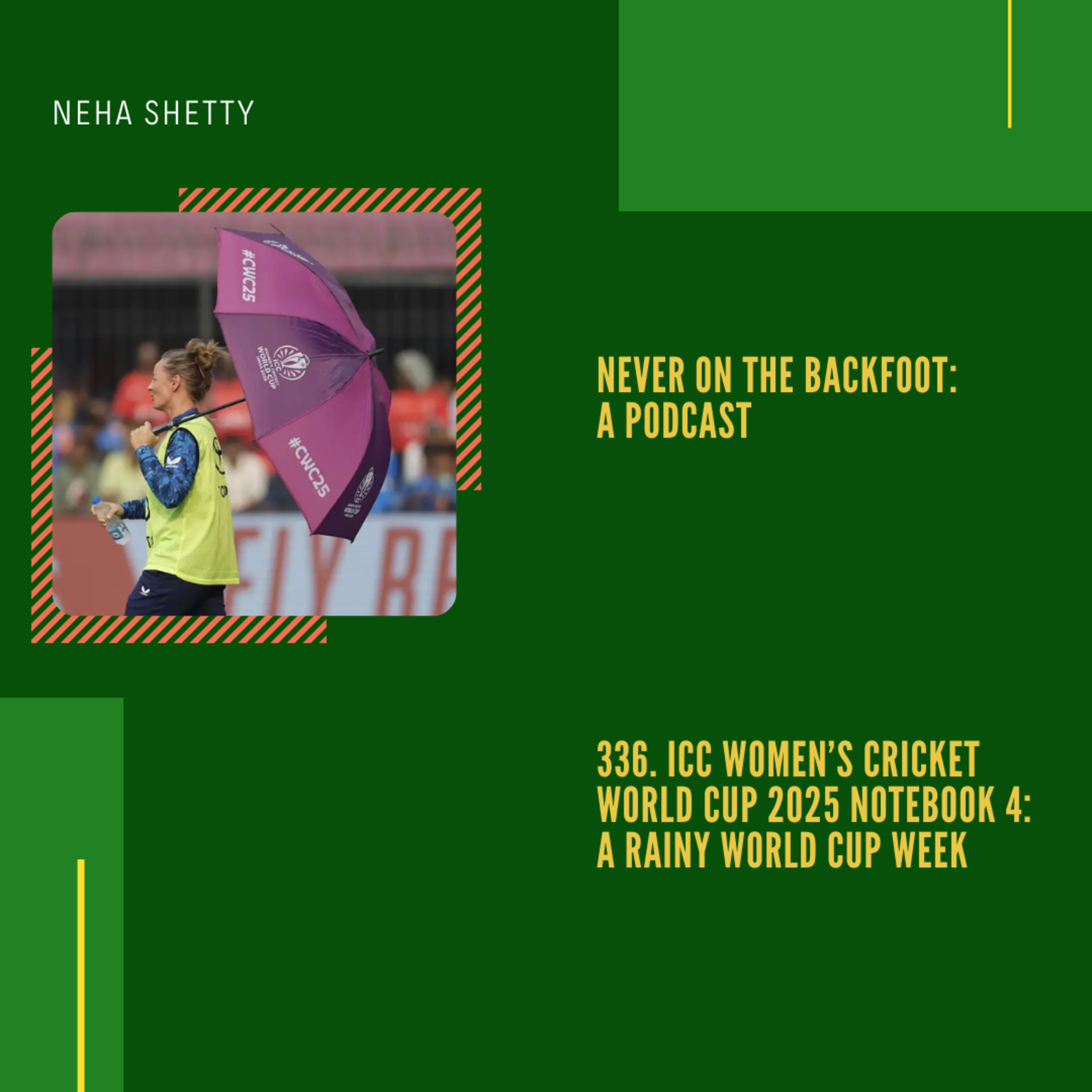 336. ICC Women’s Cricket World Cup 2025 Notebook 4: A Rainy World Cup Week