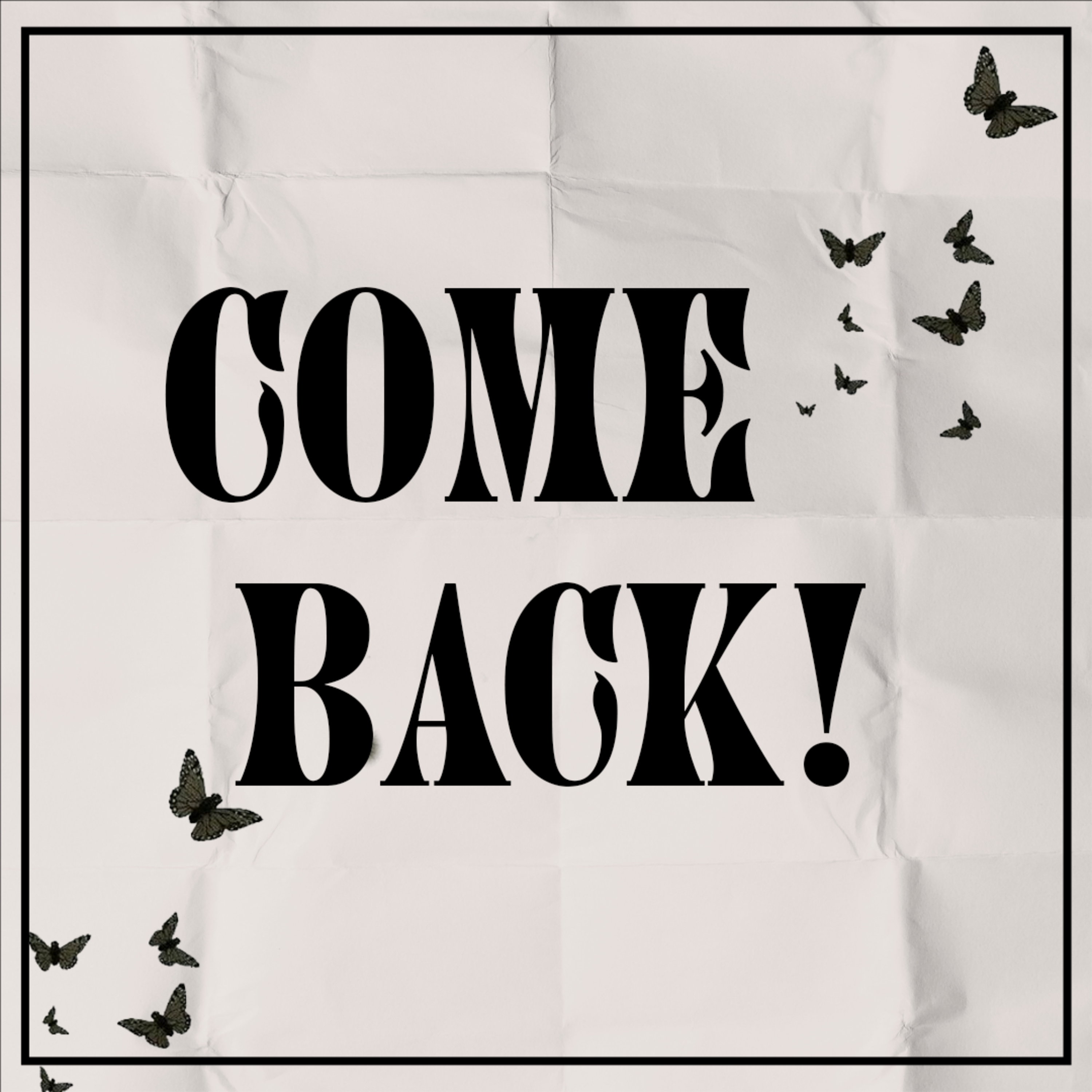 come back ;)  episode artwork