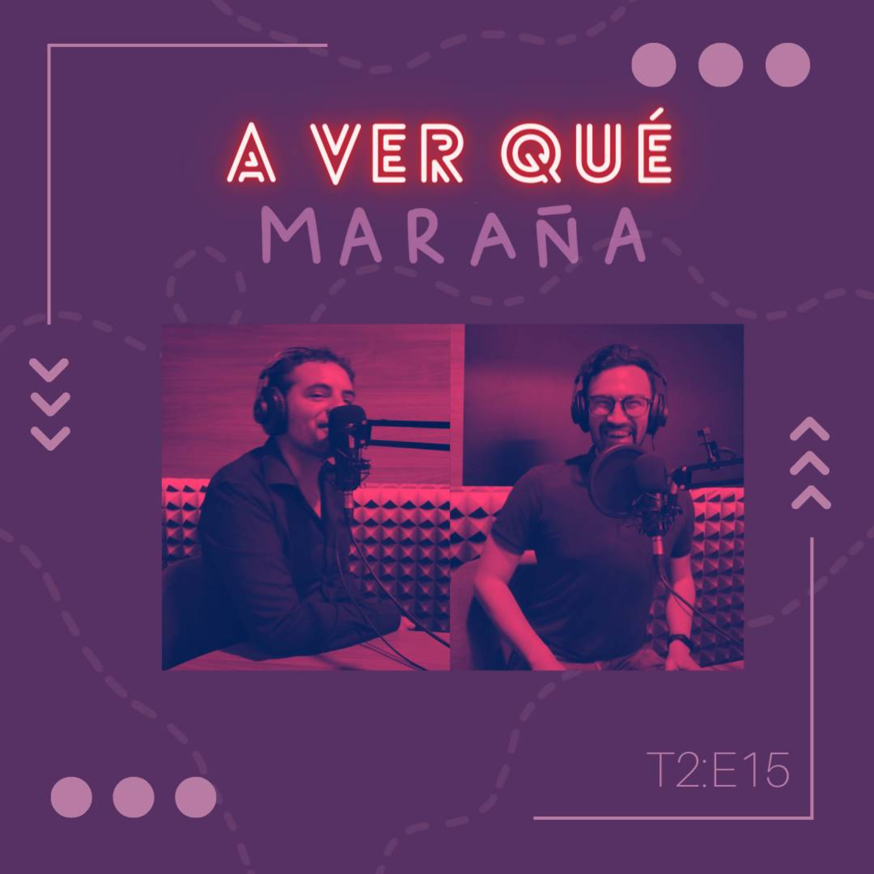 T2:E15. A ver qué Maraña episode artwork