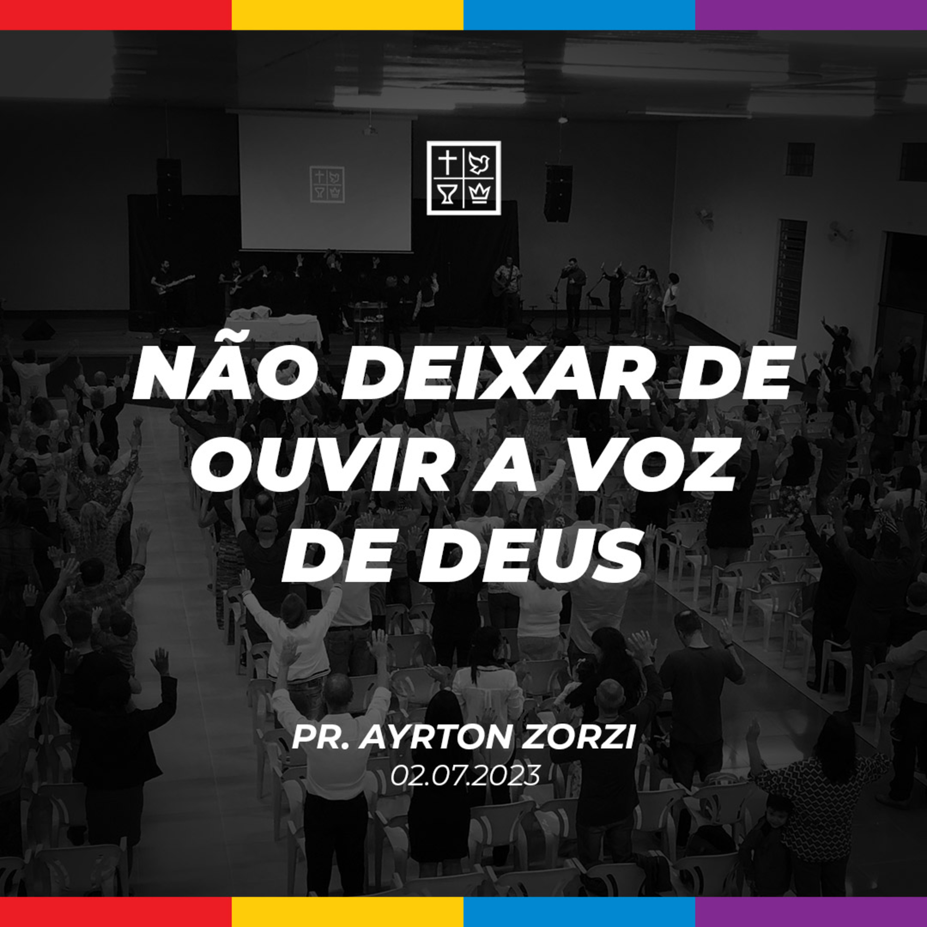NÃO DEIXAR DE OUVIR A VOZ DE DEUS // Pr. Ayrton Zorzi episode artwork