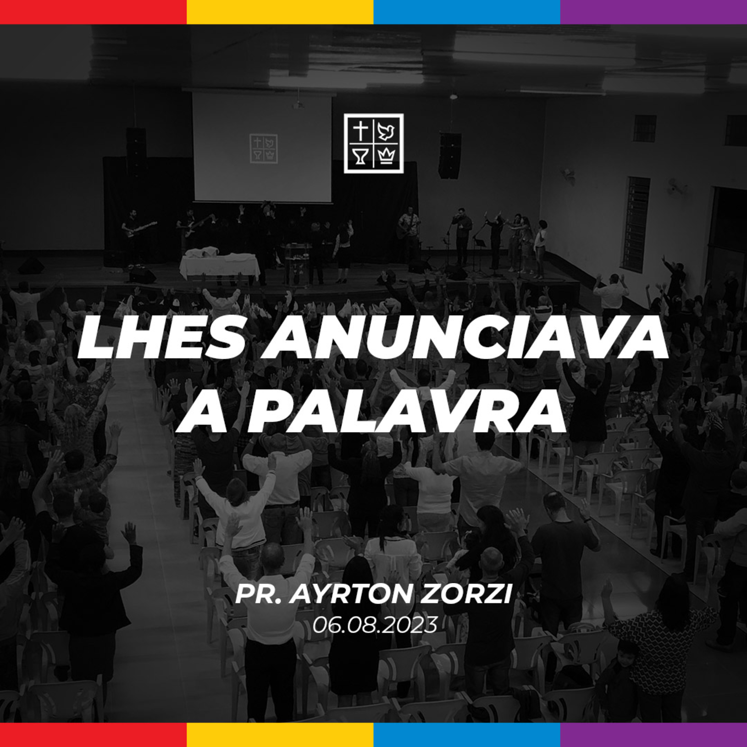 LHES ANUNCIAVA A PALAVRA // Pr. Ayrton Zorzi episode artwork