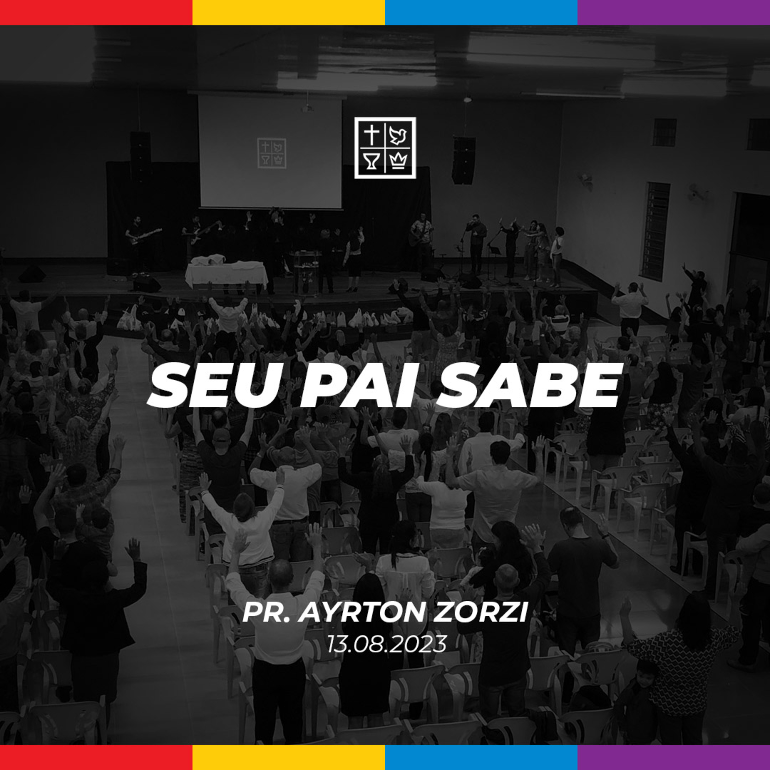 SEU PAI SABE // Pr. Ayrton Zorzi episode artwork