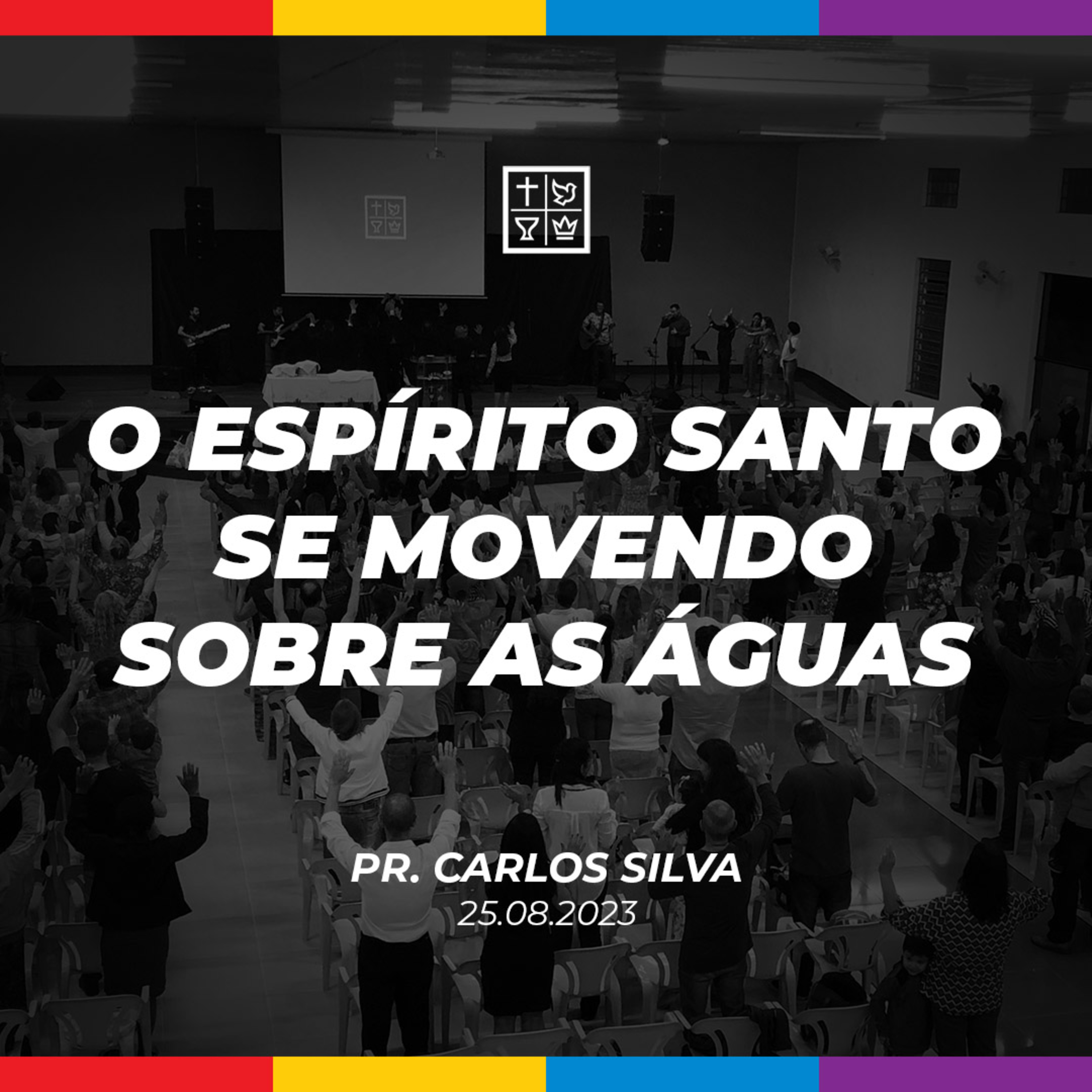 O ESPÍRITO SANTO SE MOVENDO SOBRE AS ÁGUAS // Pr. Carlos Silva episode artwork
