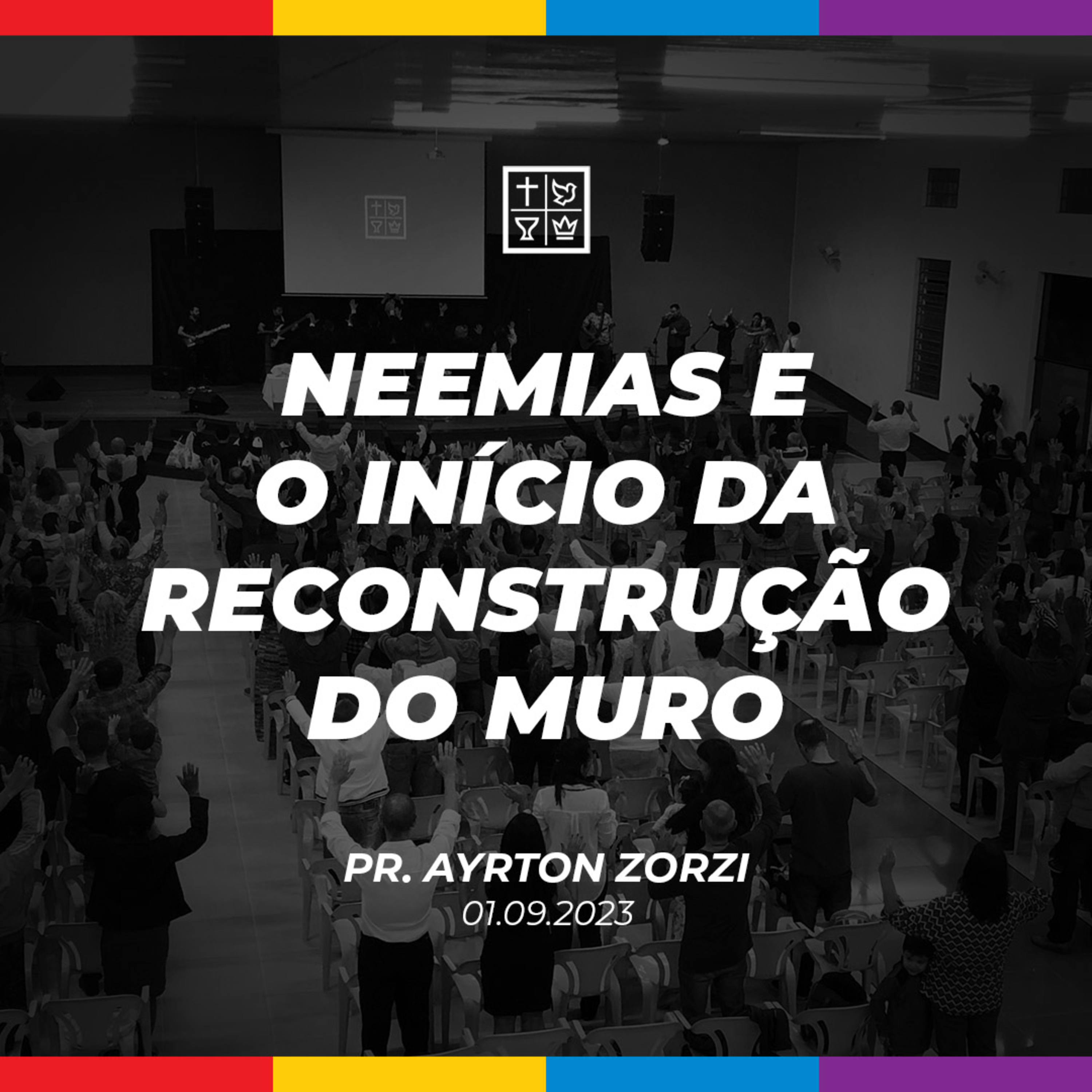 NEEMIAS E O INÍCIO DA RECONSTRUÇÃO DO MURO // Pr. Ayrton Zorzi episode artwork