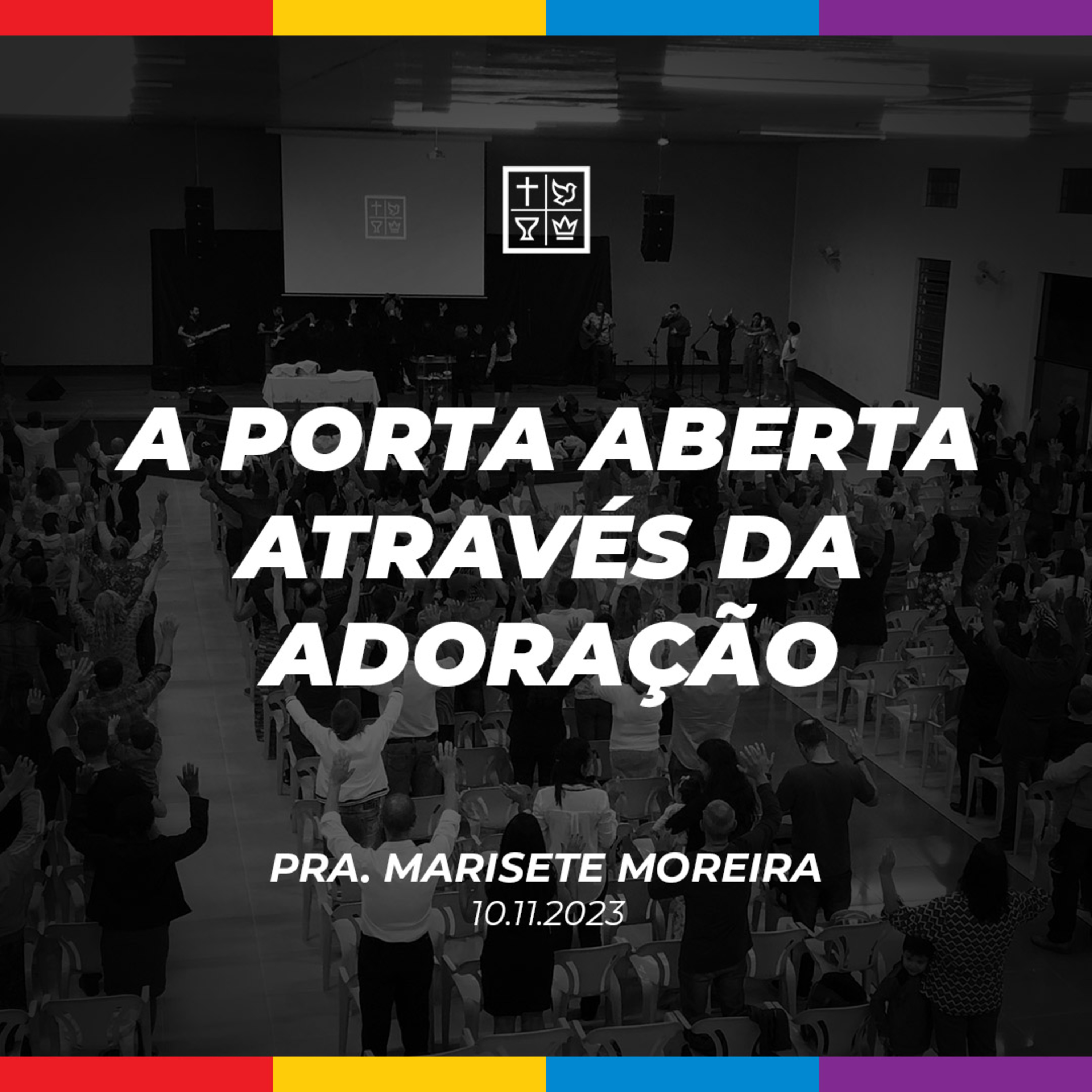 A PORTA ABERTA ATRAVÉS DA ADORAÇÃO // Pra. Marisete Moreira episode artwork
