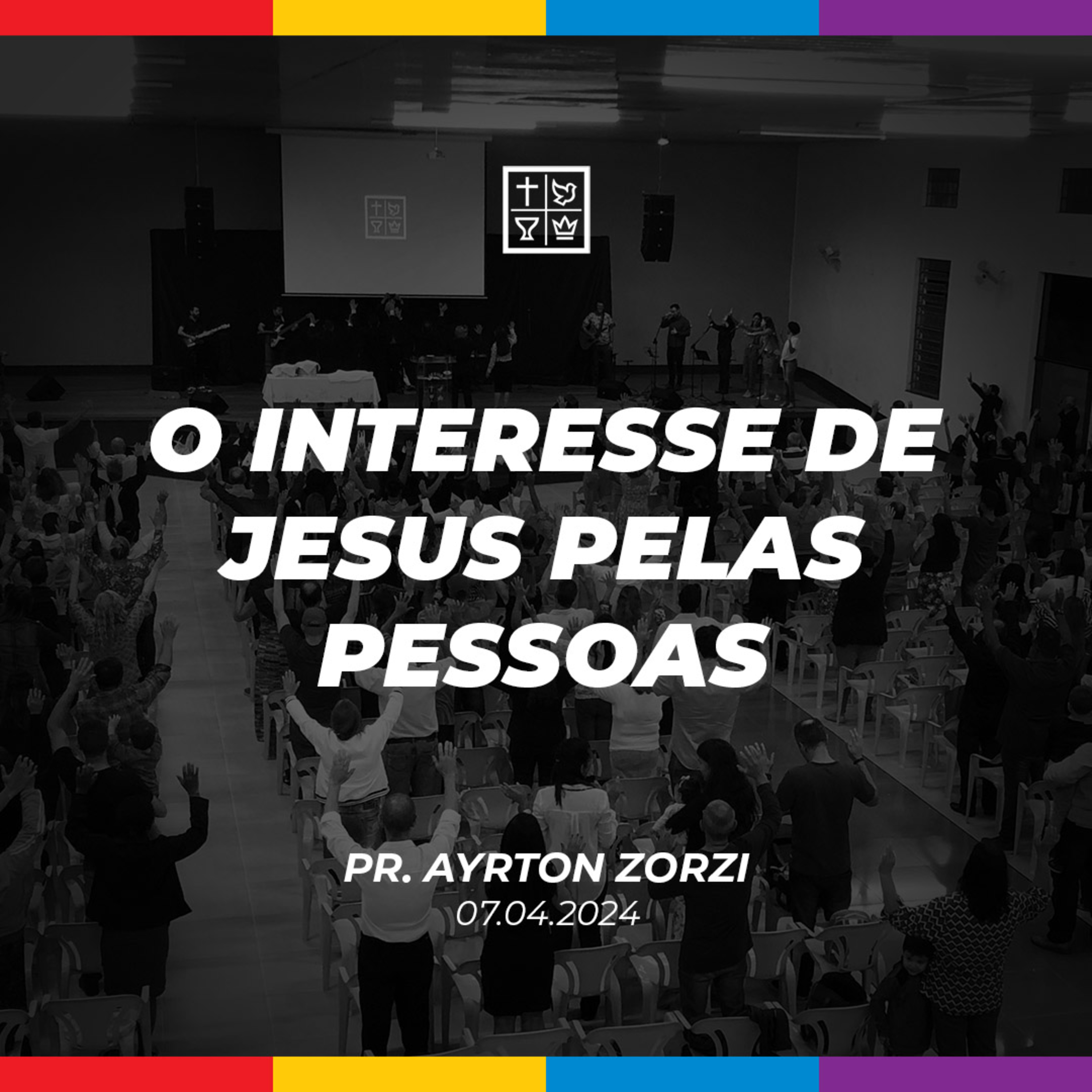 O INTERESSE DE JESUS PELAS PESSOAS // Pr. Ayrton Zorzi episode artwork