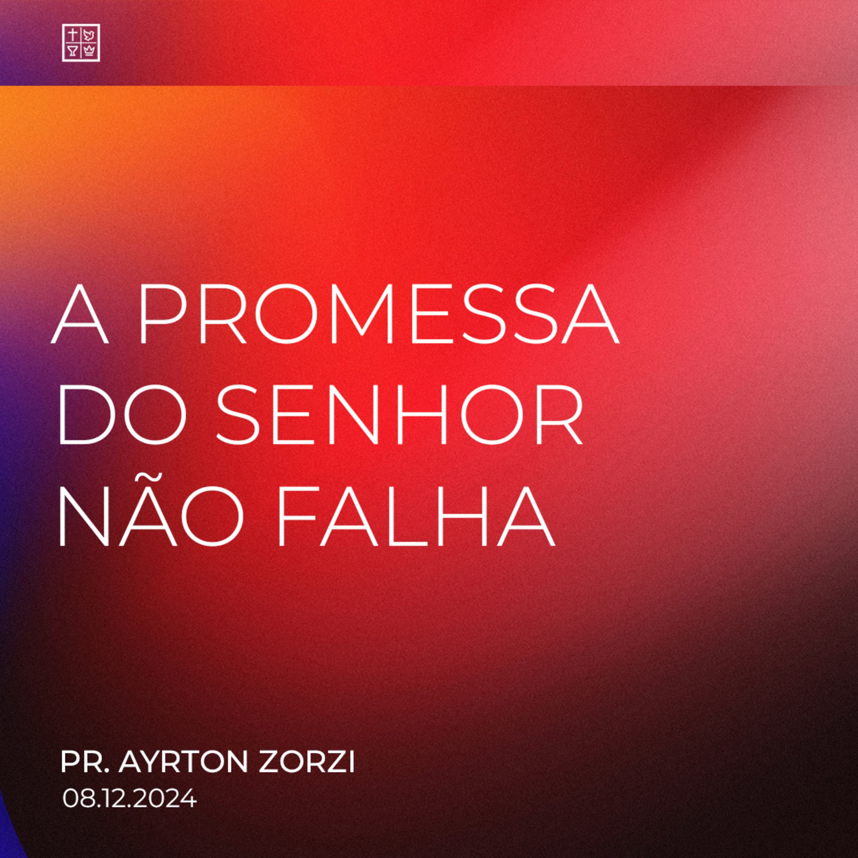A PROMESSA DO SENHOR NÃO FALHA // Pr. Ayrton Zorzi episode artwork