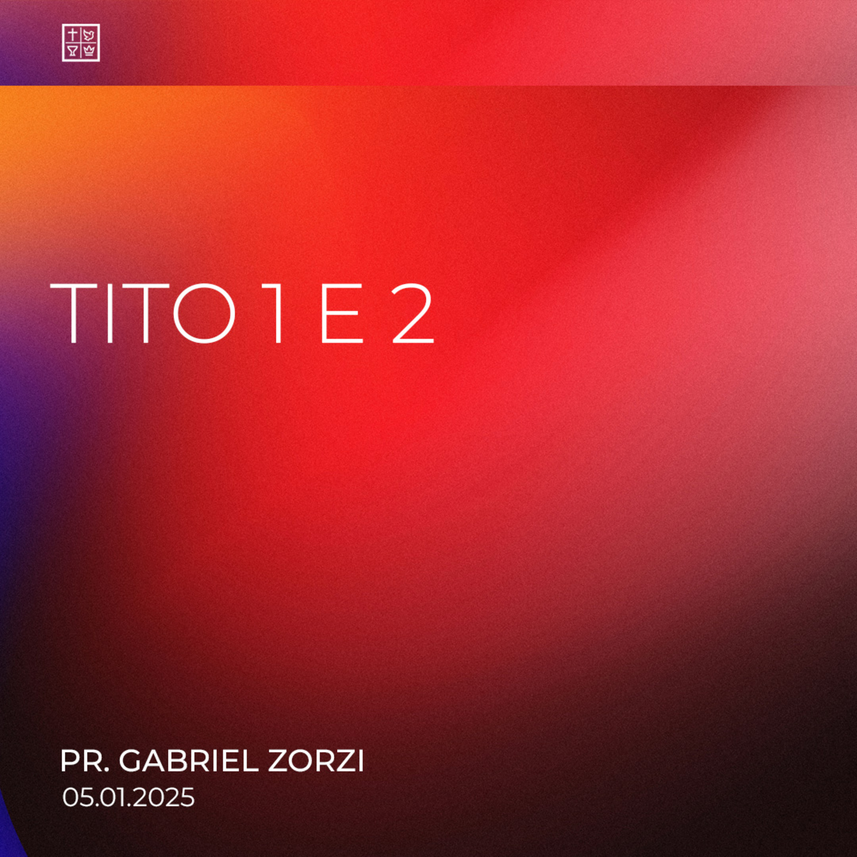 TITO 1 E 2 // Pr. Gabriel Zorzi episode artwork