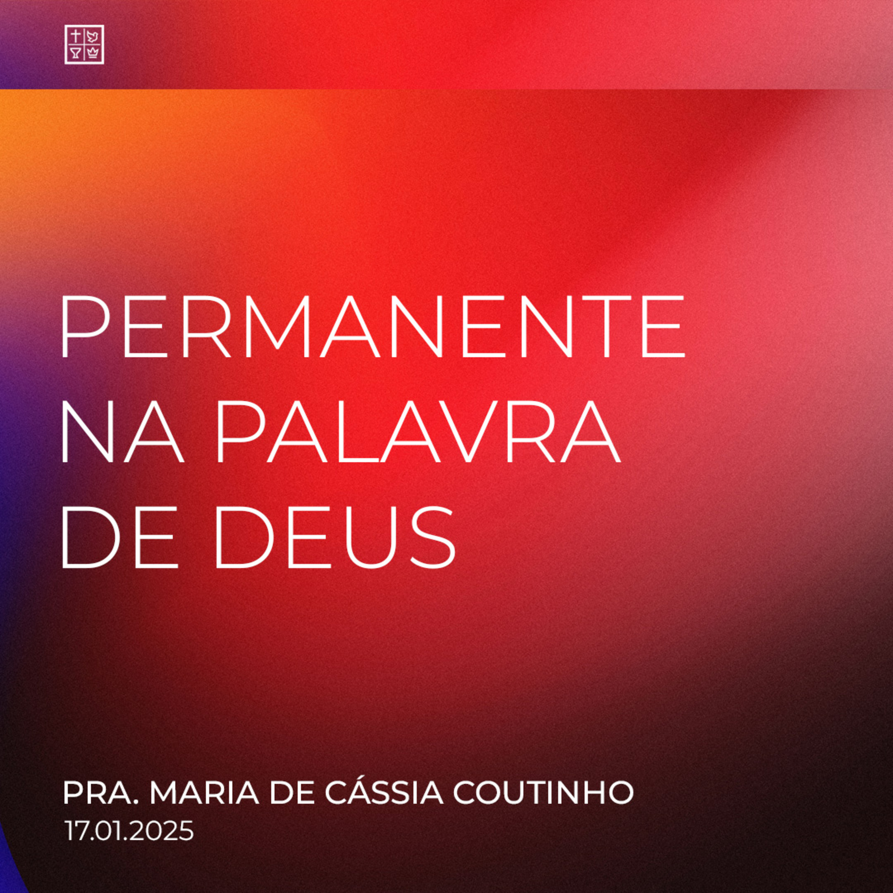 PERMANENTE NA PALAVRA DE DEUS // Pra. Maria de Cássia Coutinho episode artwork
