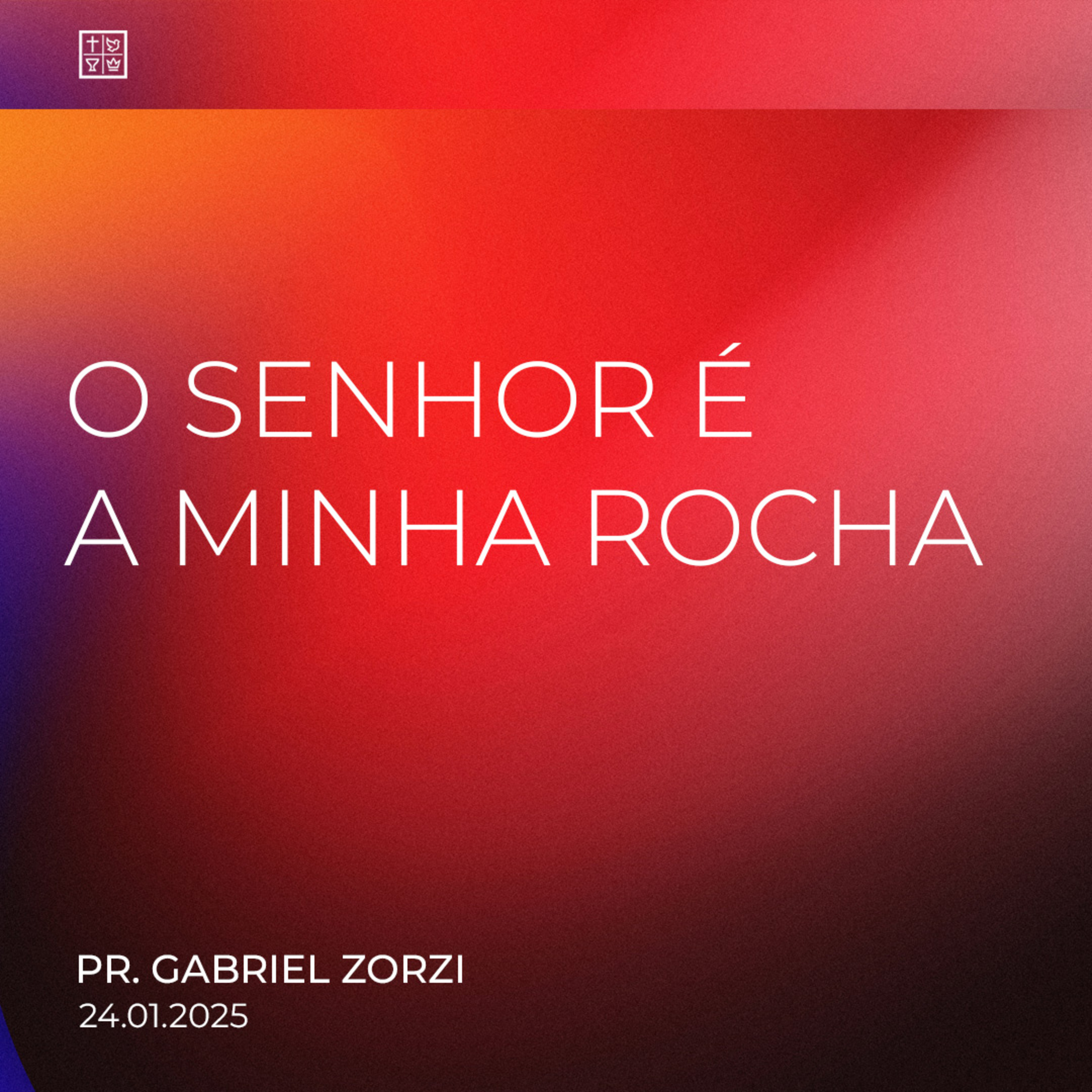 O SENHOR É A MINHA ROCHA // Pr. Gabriel Zorzi episode artwork