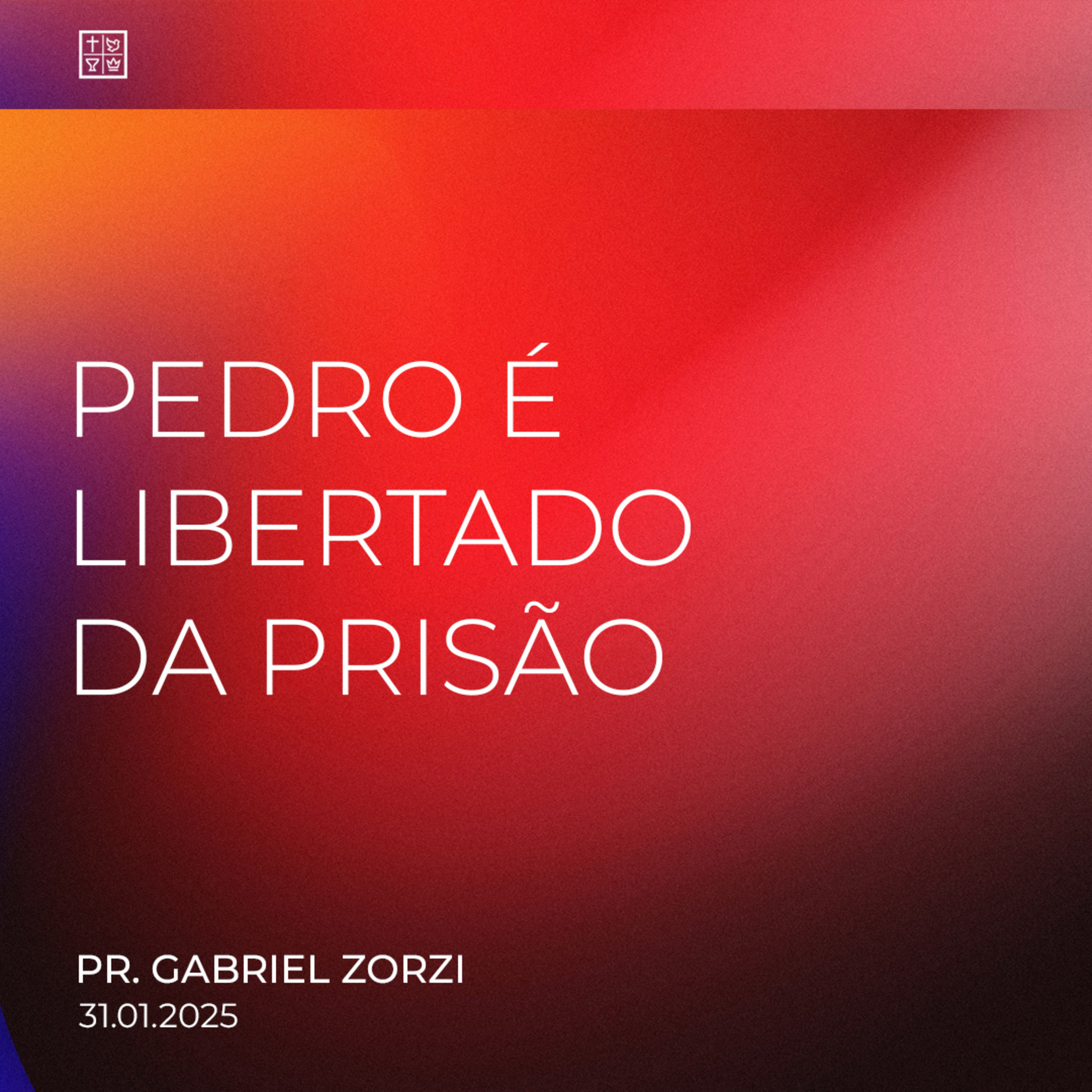 PEDRO É LIBERTADO DA PRISÃO // Pr. Gabriel Zorzi episode artwork
