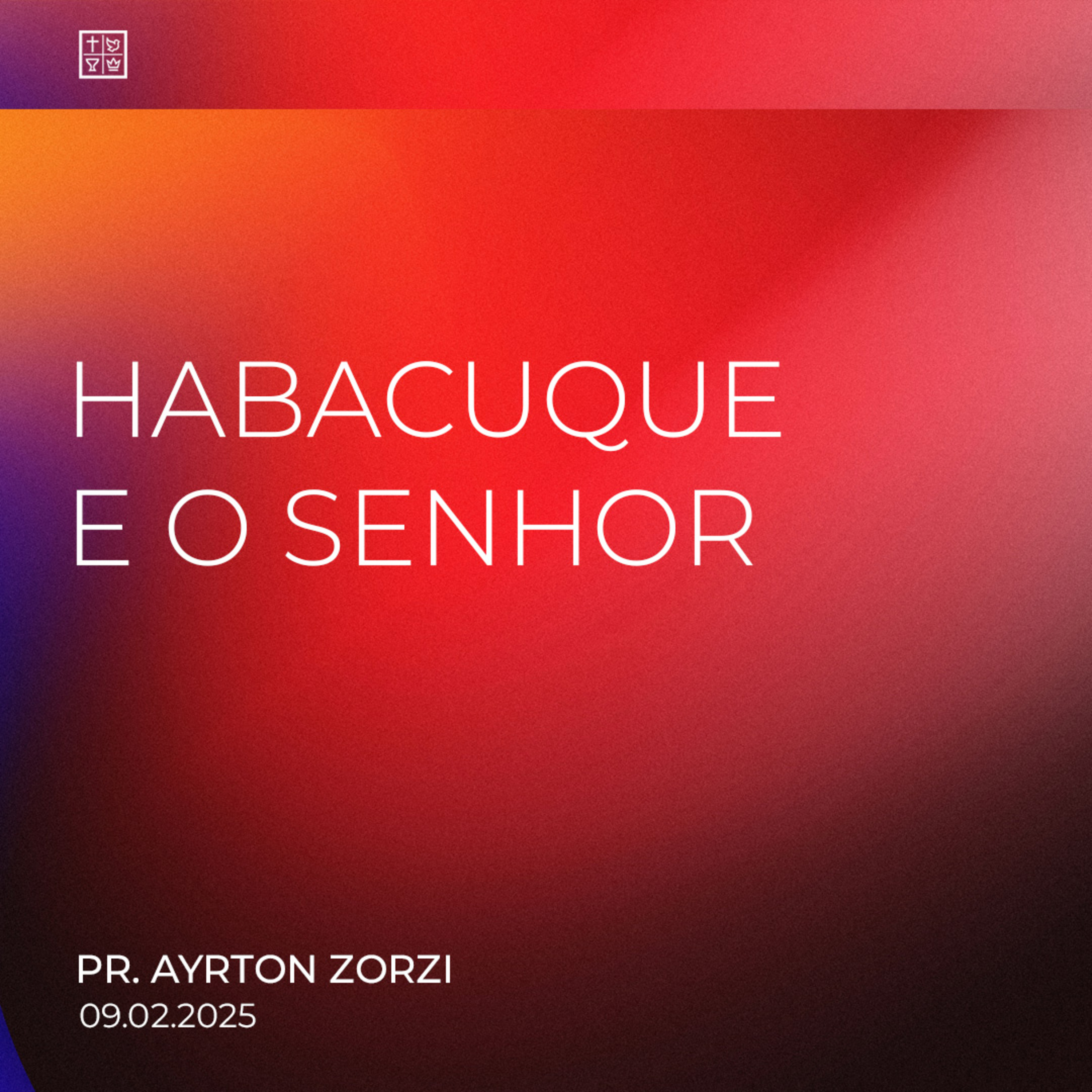 HABACUQUE E O SENHOR // Pr. Ayrton Zorzi episode artwork
