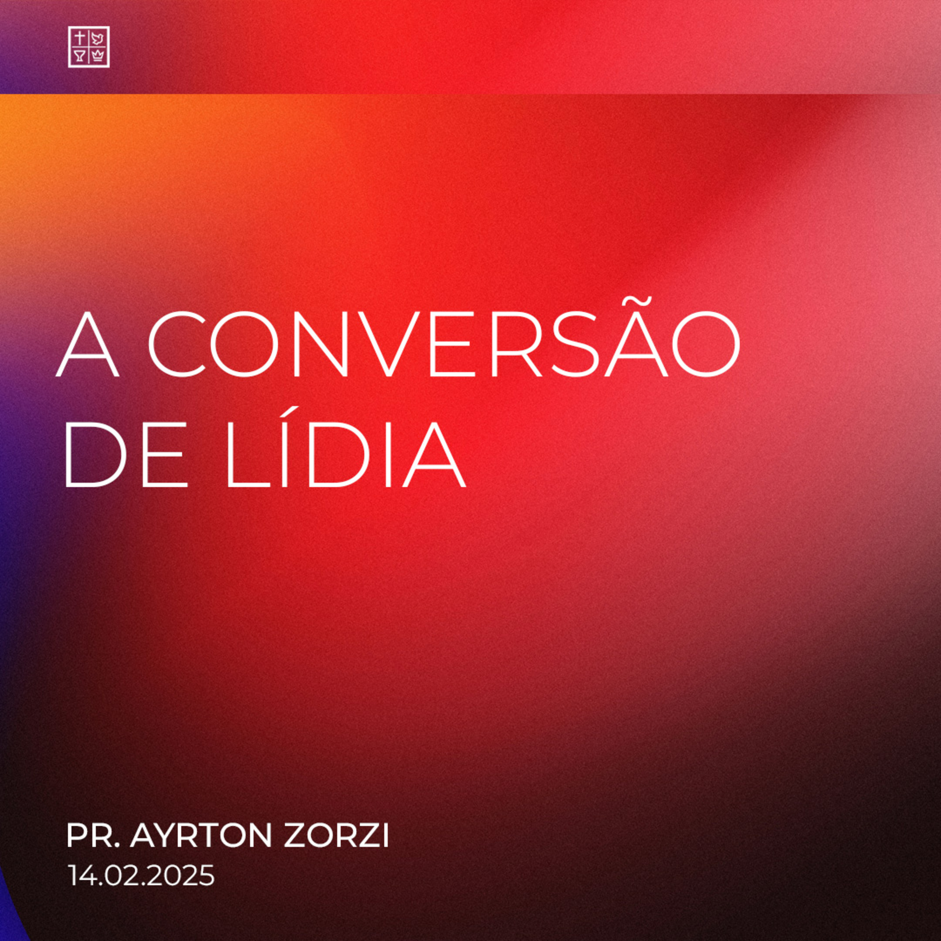 A CONVERSÃO DE LÍDIA // Pr. Ayrton Zorzi episode artwork