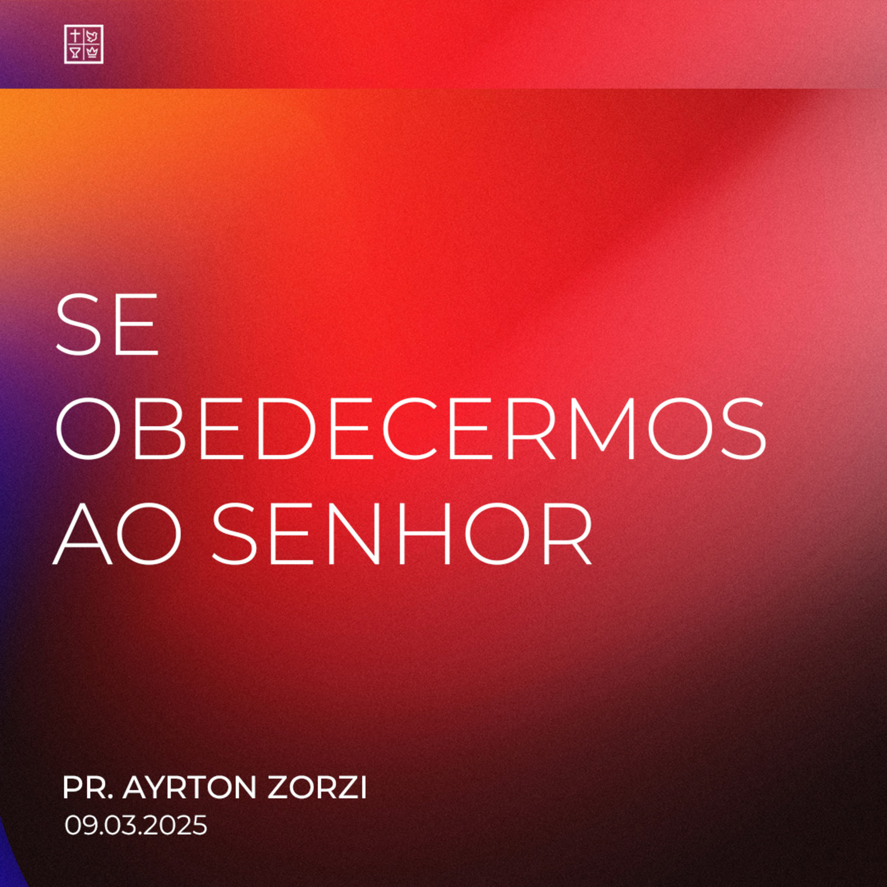 SE OBEDECERMOS AO SENHOR // Pr. Ayrton Zorzi episode artwork