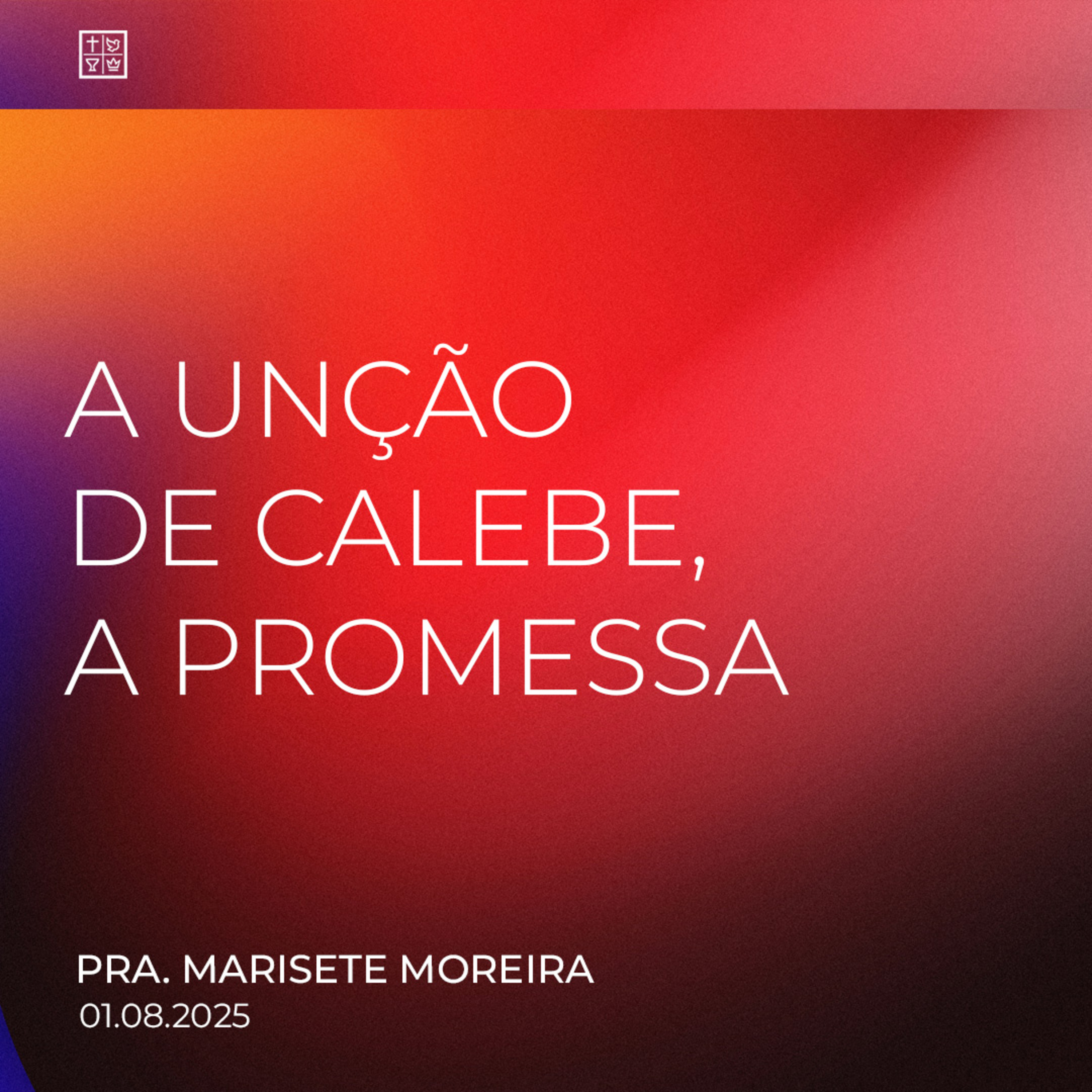 A UNÇÃO DE CALEBE, A PROMESSA // Pra. Marisete Moreira episode artwork