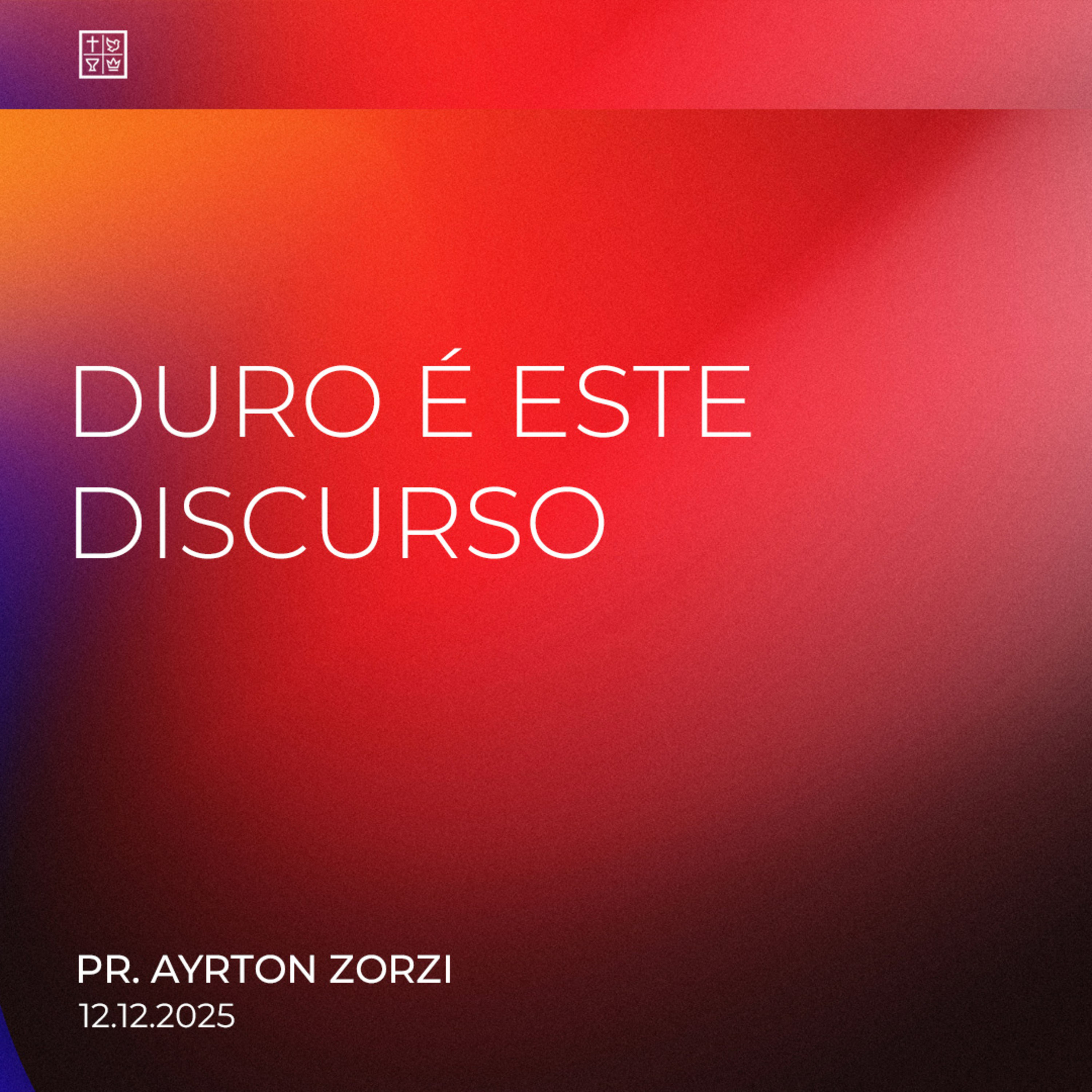 DURO É ESTE DISCURSO // Pr. Ayrton Zorzi episode artwork