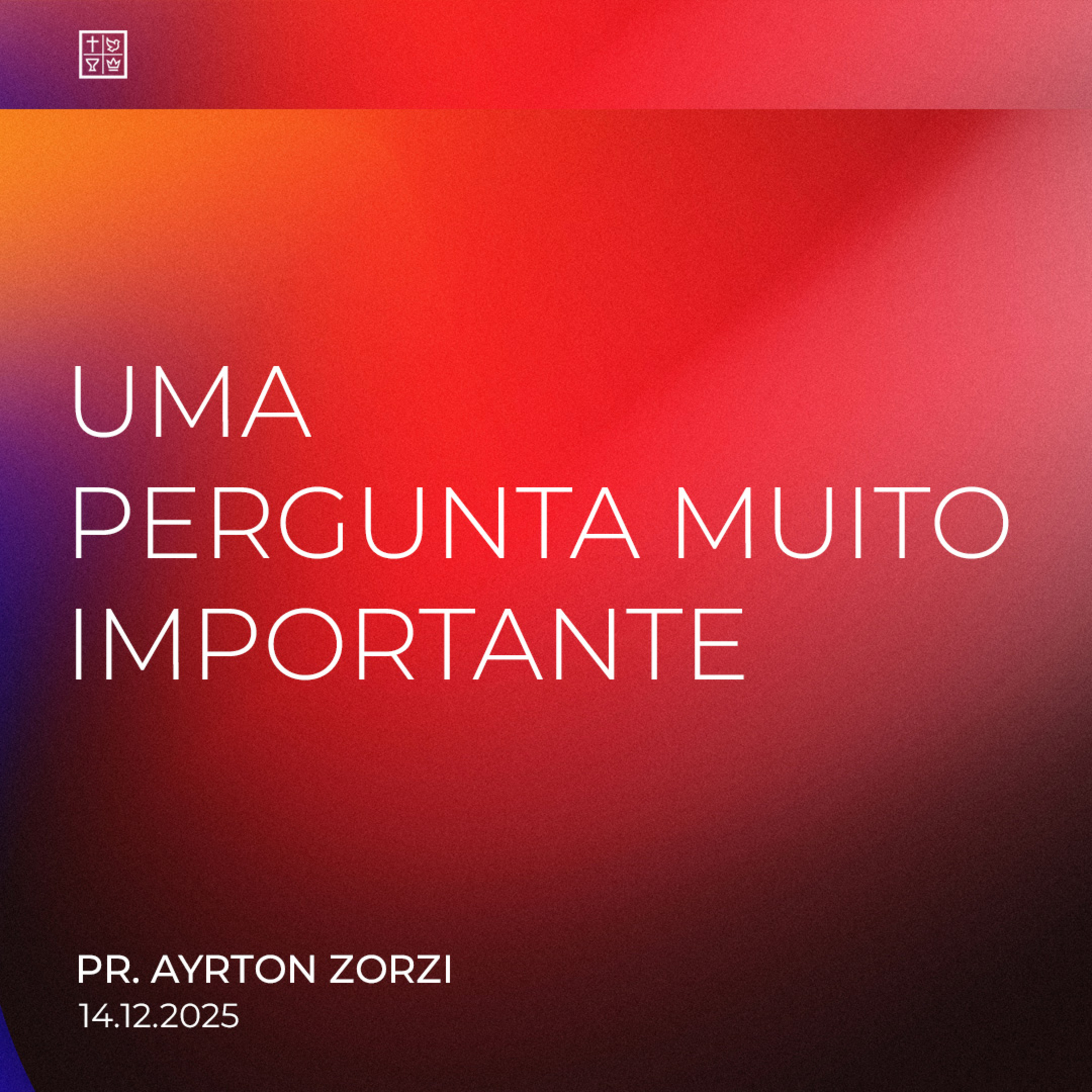 UMA PERGUNTA MUITO IMPORTANTE // Pr. Ayrton Zorzi episode artwork