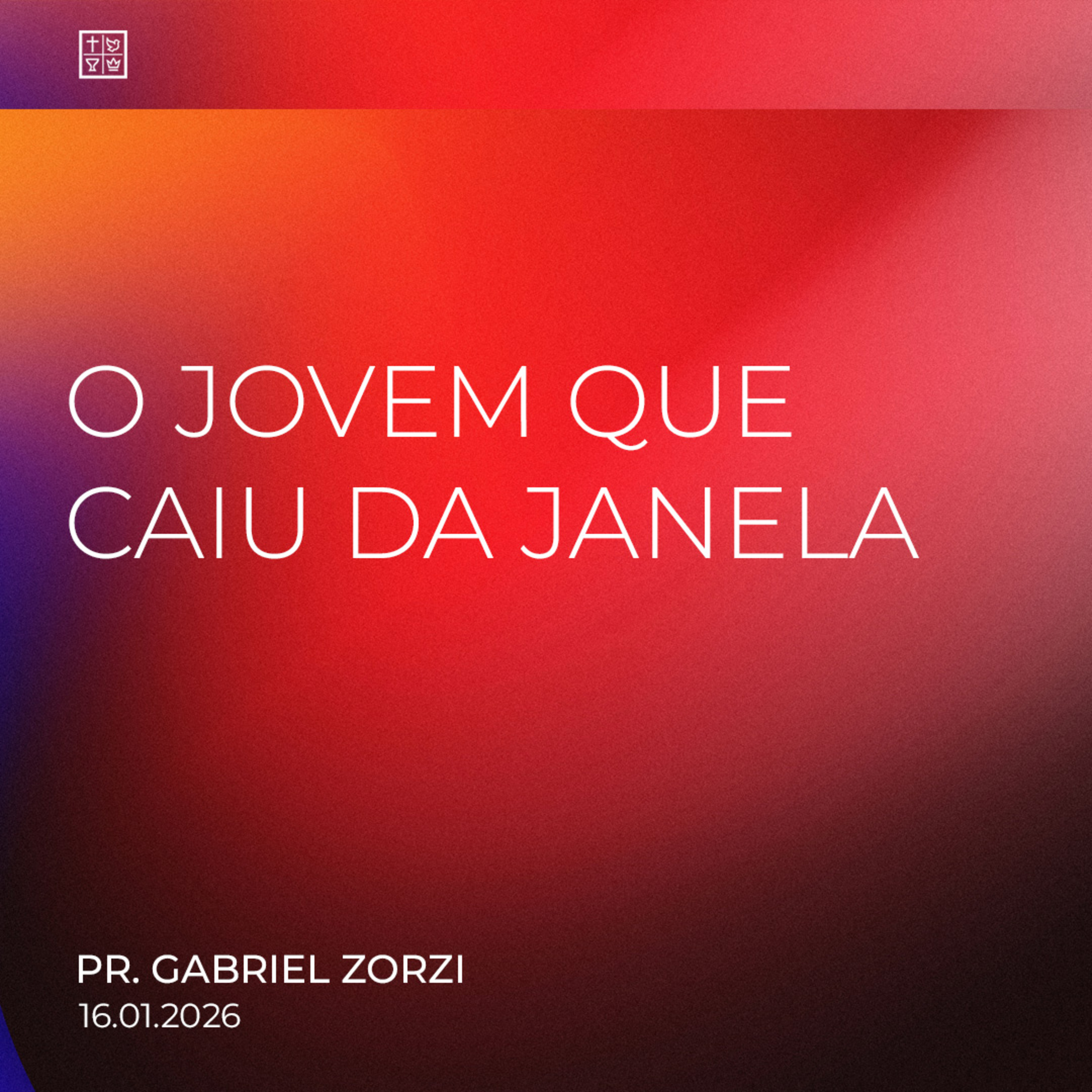 O JOVEM QUE CAIU DA JANELA // Pr. Gabriel Zorzi episode artwork